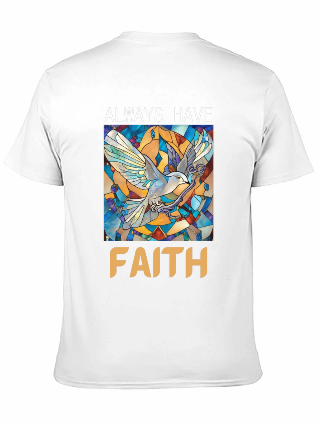 Always Have Faith Graphic T-Shirt