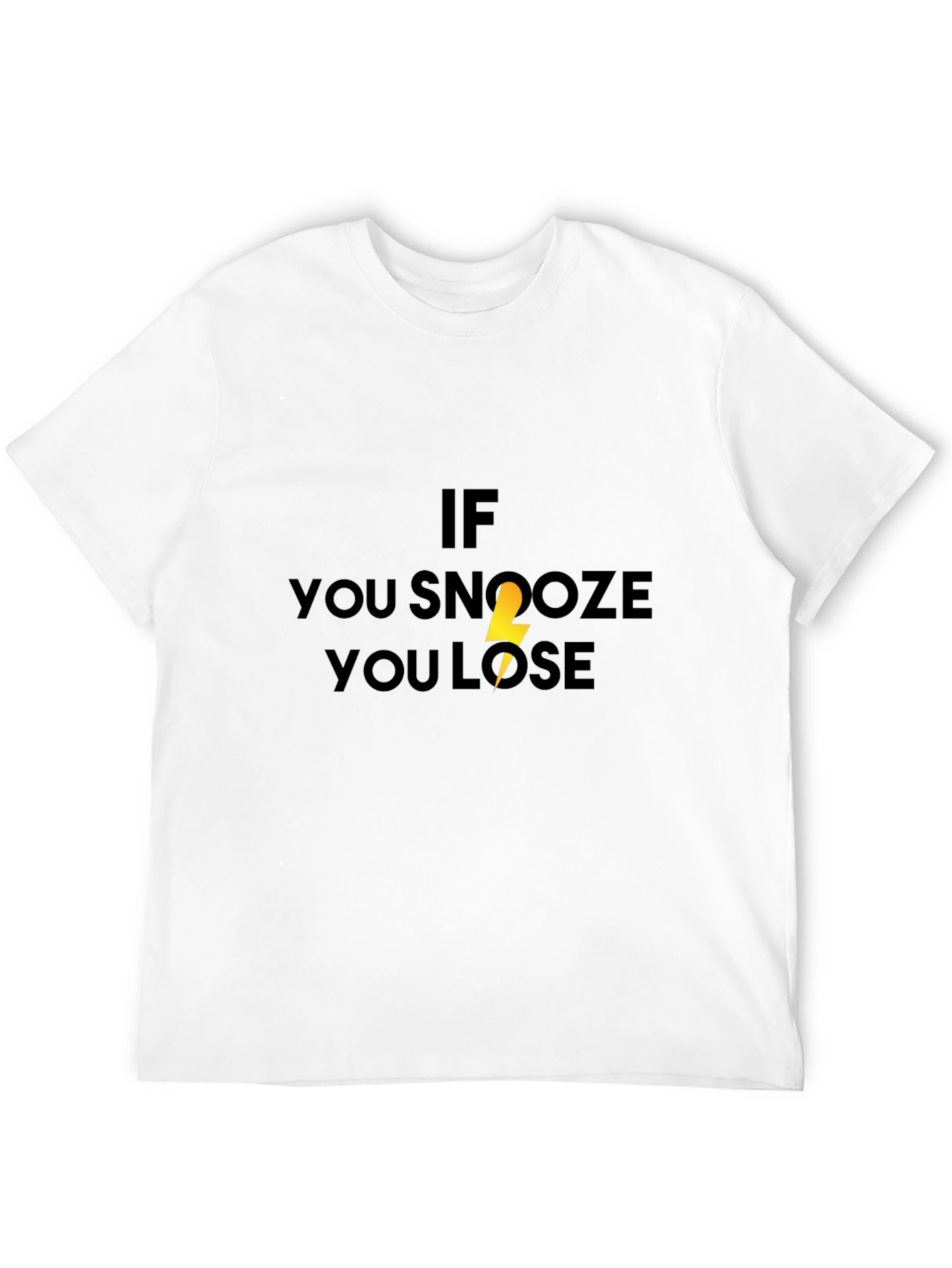 If You Snooze You Lose Black T-Shirt