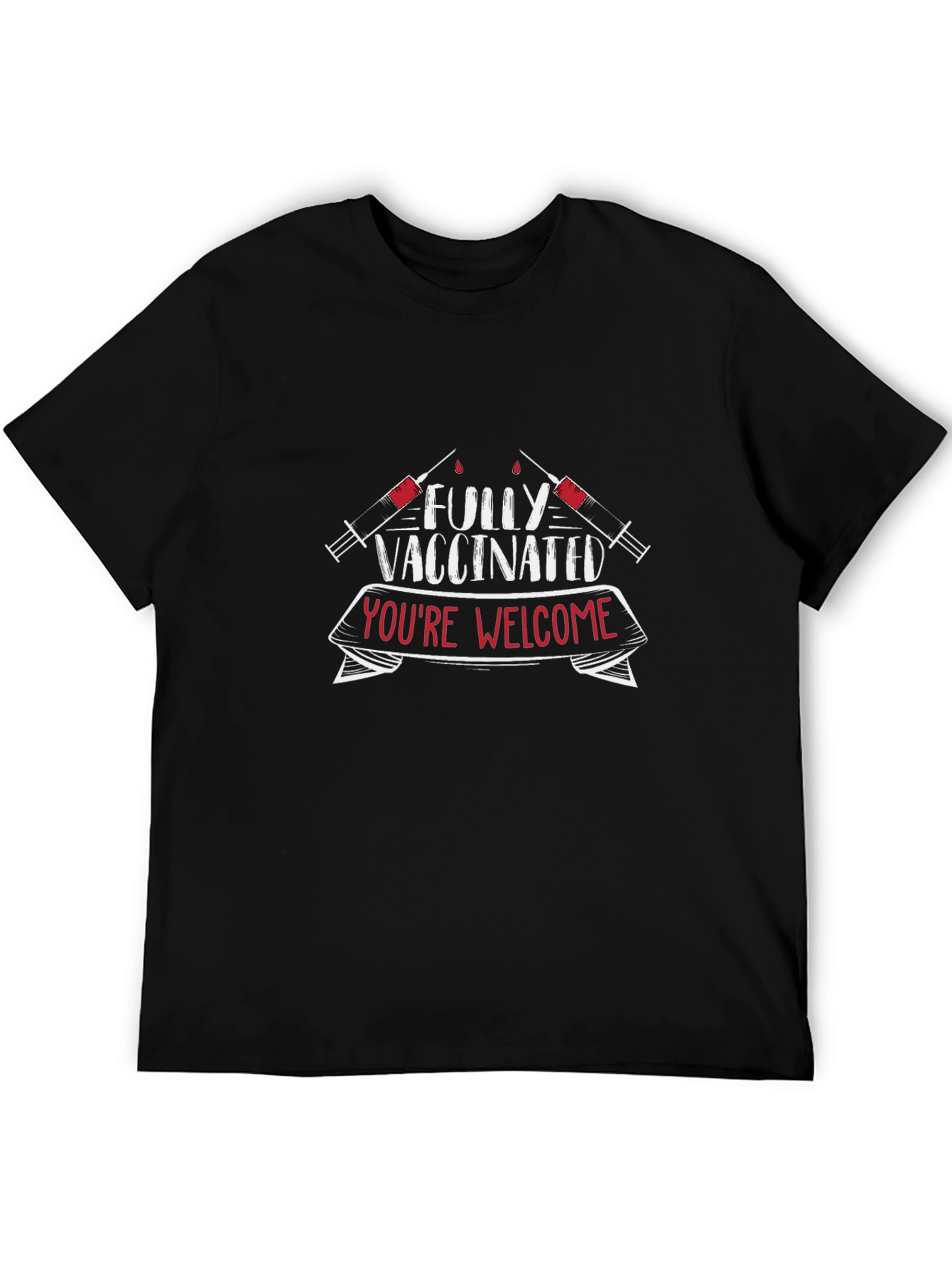 Fully Vaccinated Youre Welcome T-Shirt