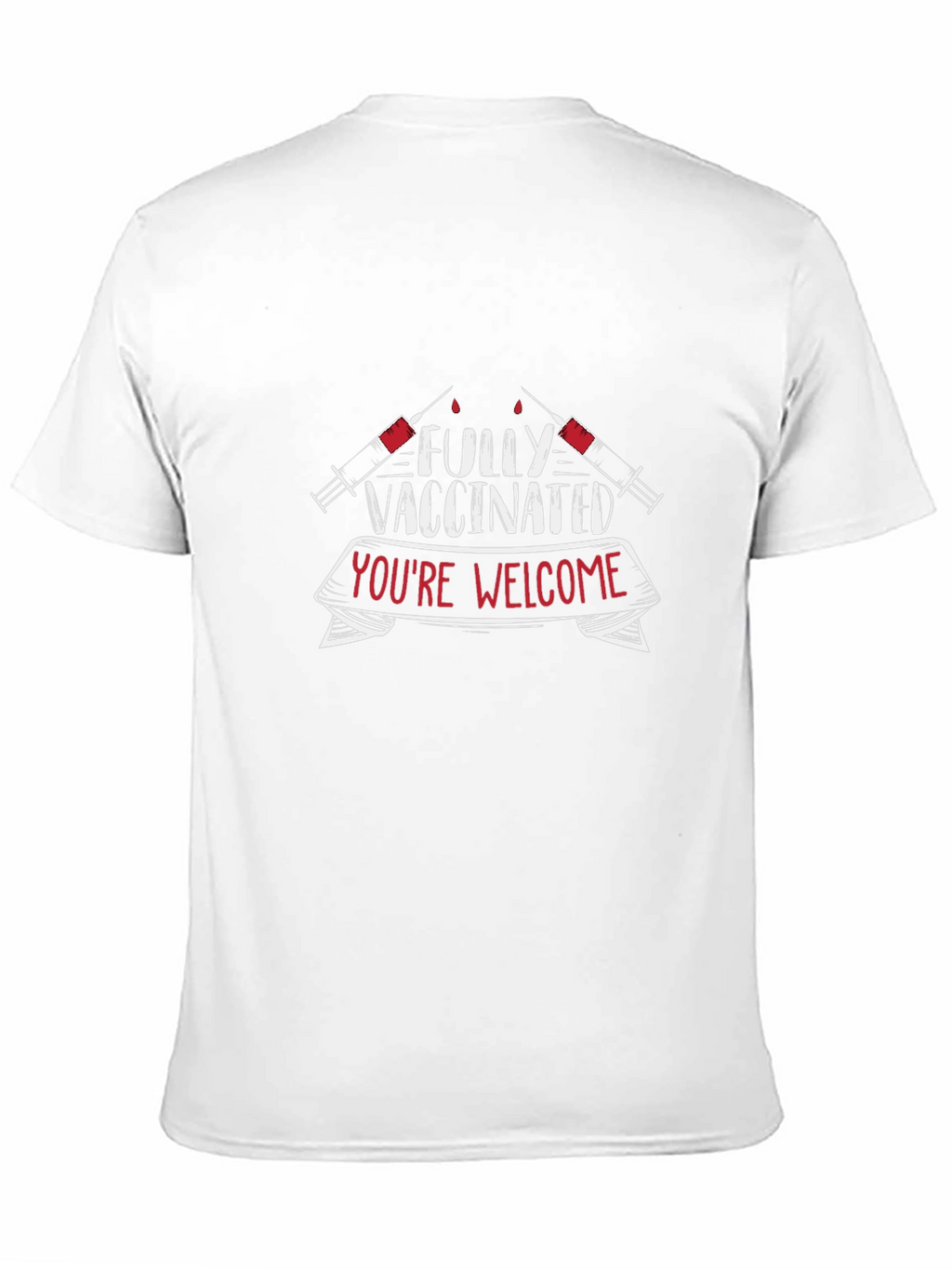 Fully Vaccinated Youre Welcome T-Shirt