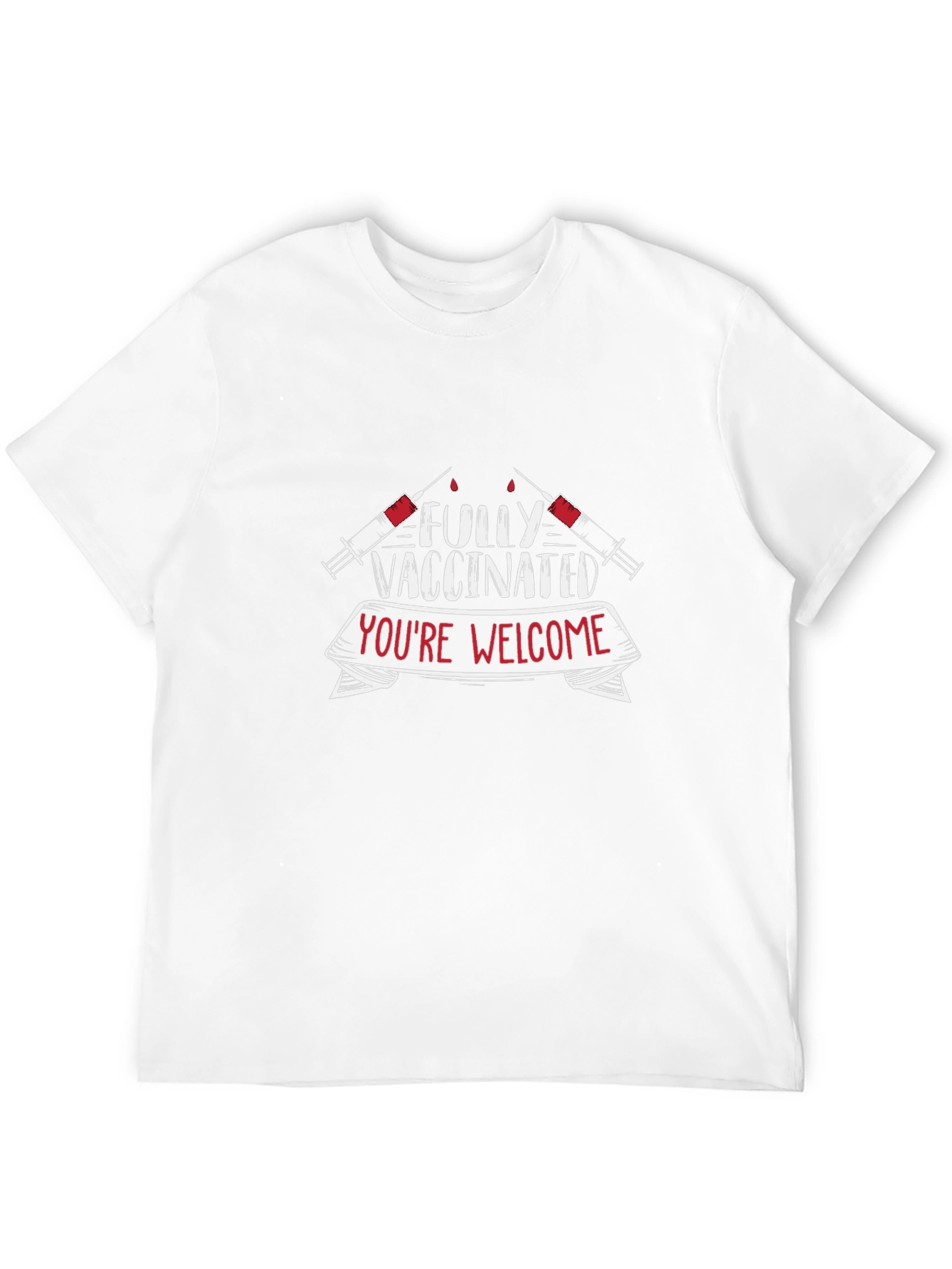 Fully Vaccinated Youre Welcome T-Shirt