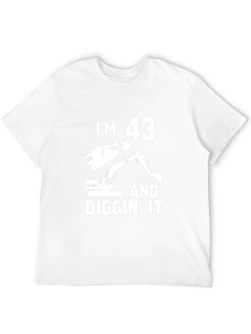 Im 43 and Diggin It Black T-Shirt
