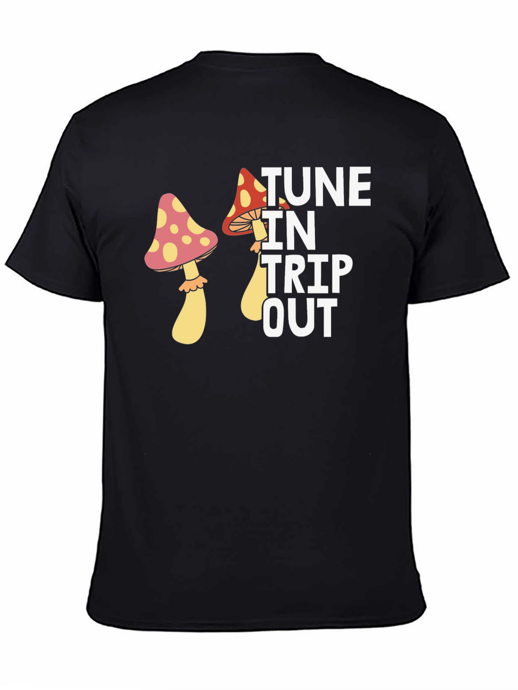 Tune In Trip Out Mushroom Graphic Tee