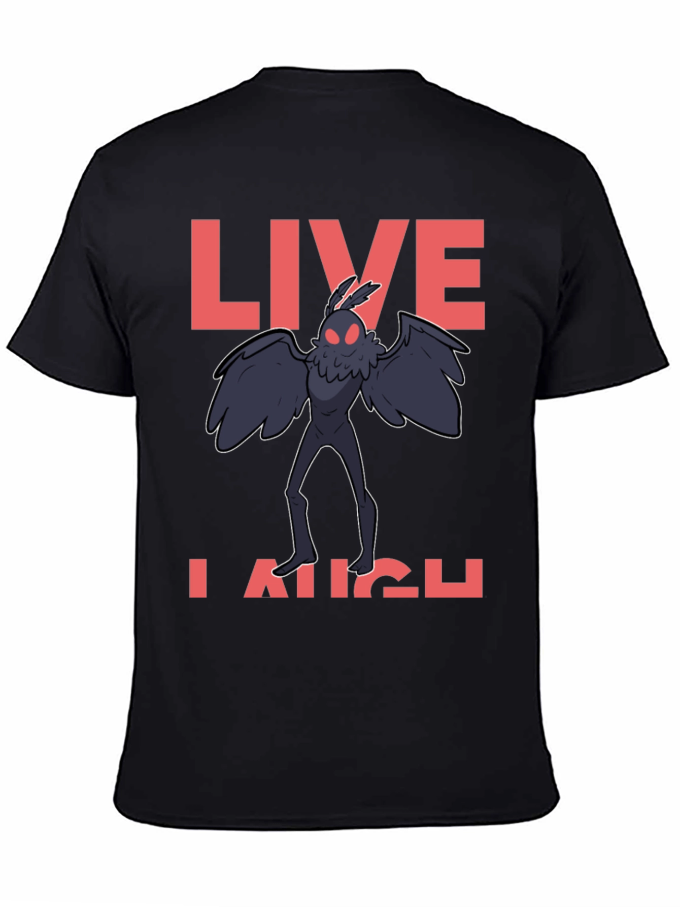 Live Laugh Mothman T-Shirt