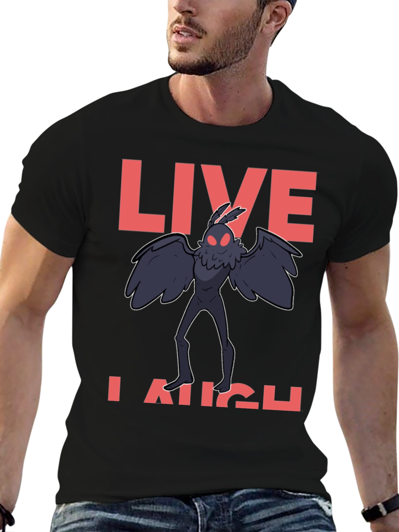 Live Laugh Mothman T-Shirt