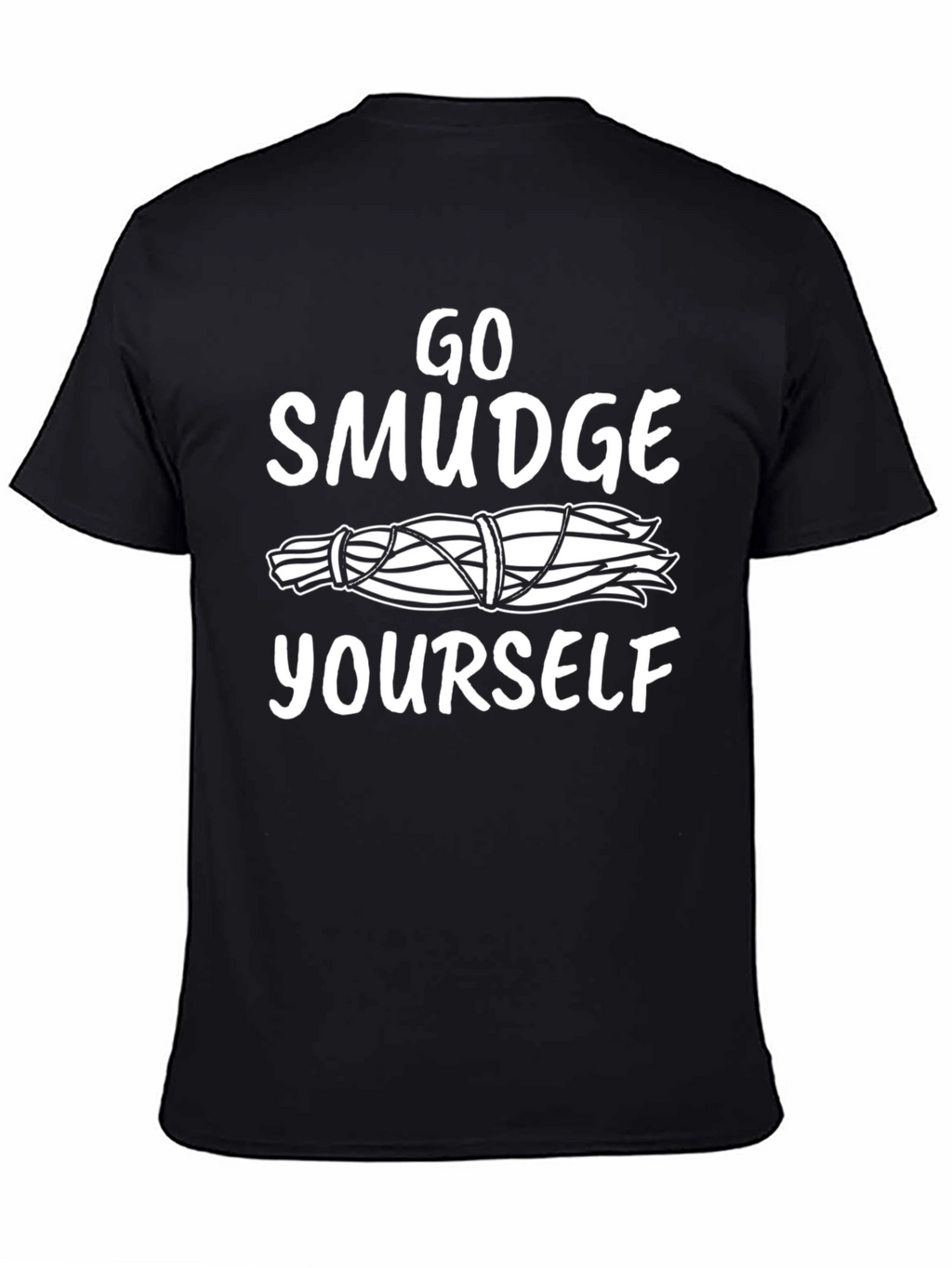 Go Smudge Yourself T-Shirt