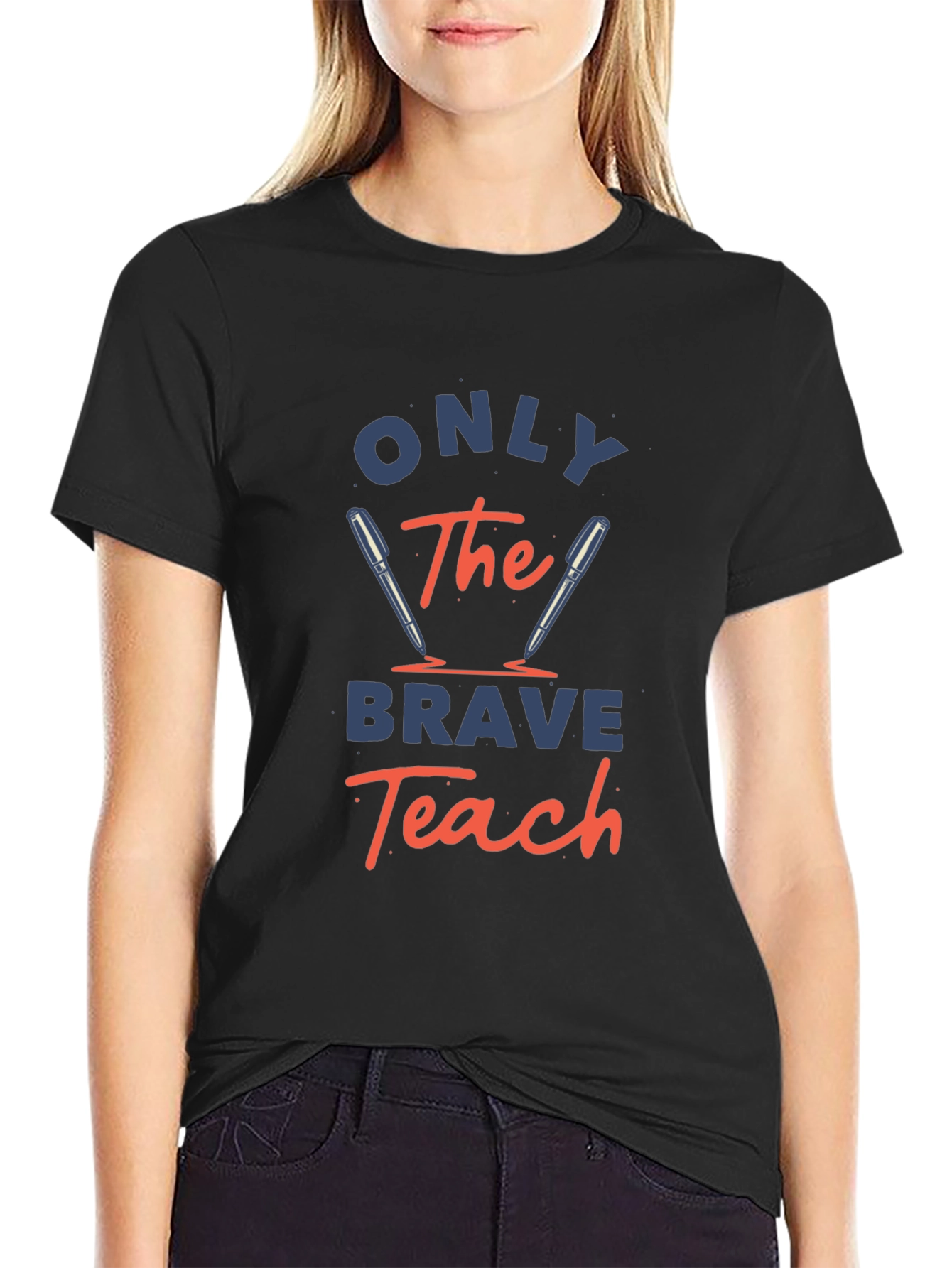Only The Brave Teach T-Shirt - Educator Apparel
