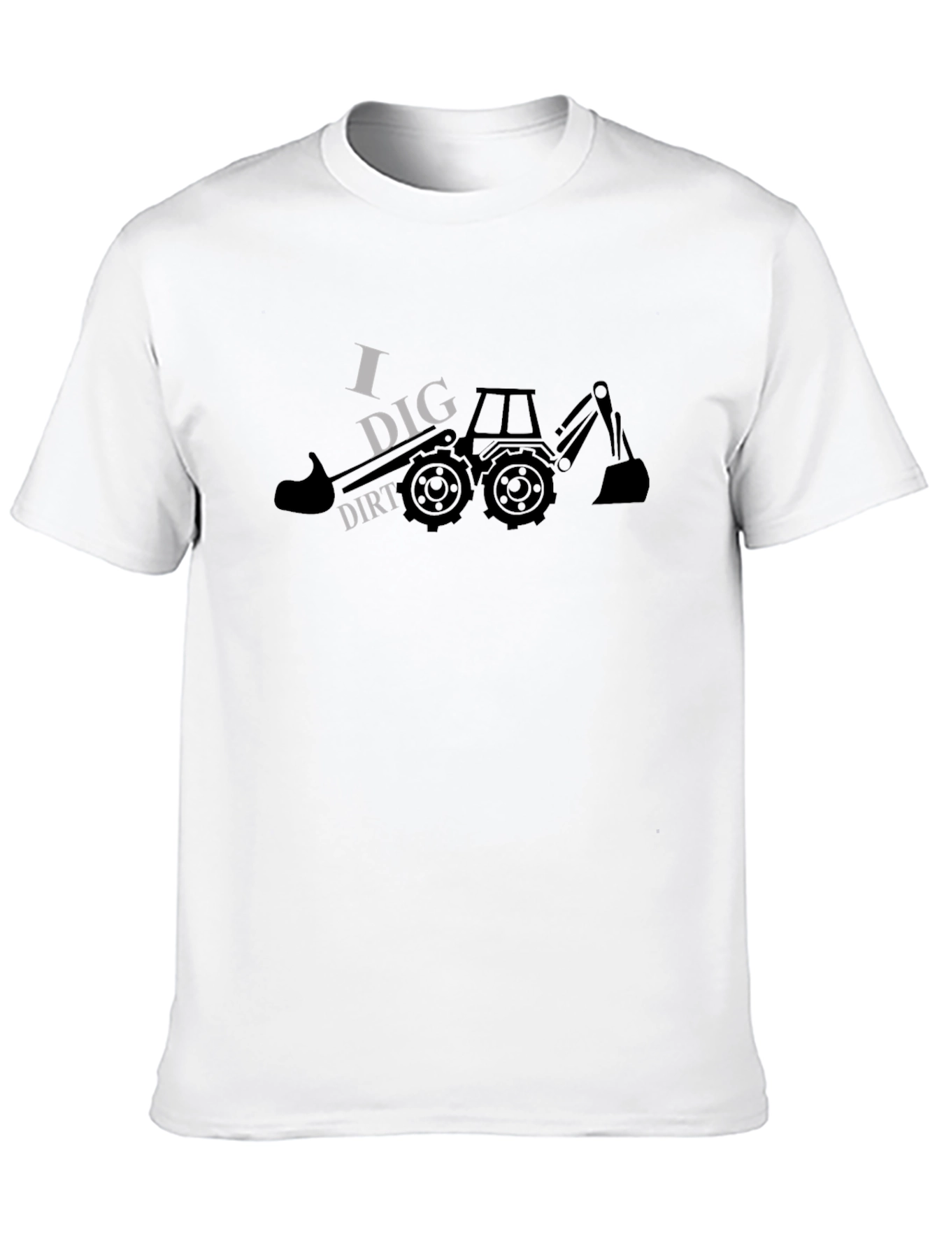 I Dig Dirt T-Shirt - Construction Tractor Tee