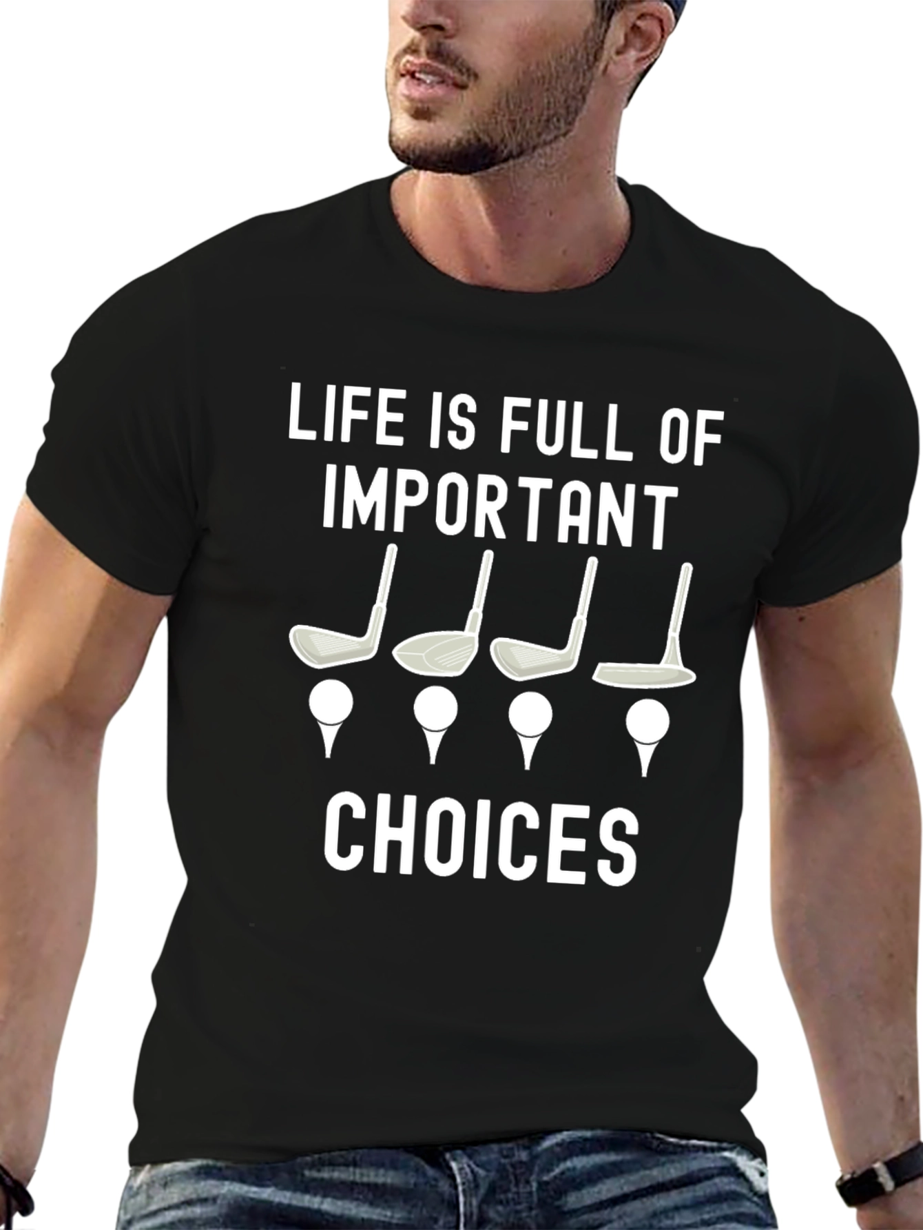 Golf Choices T-Shirt - Life is Full of Important Choices Tee