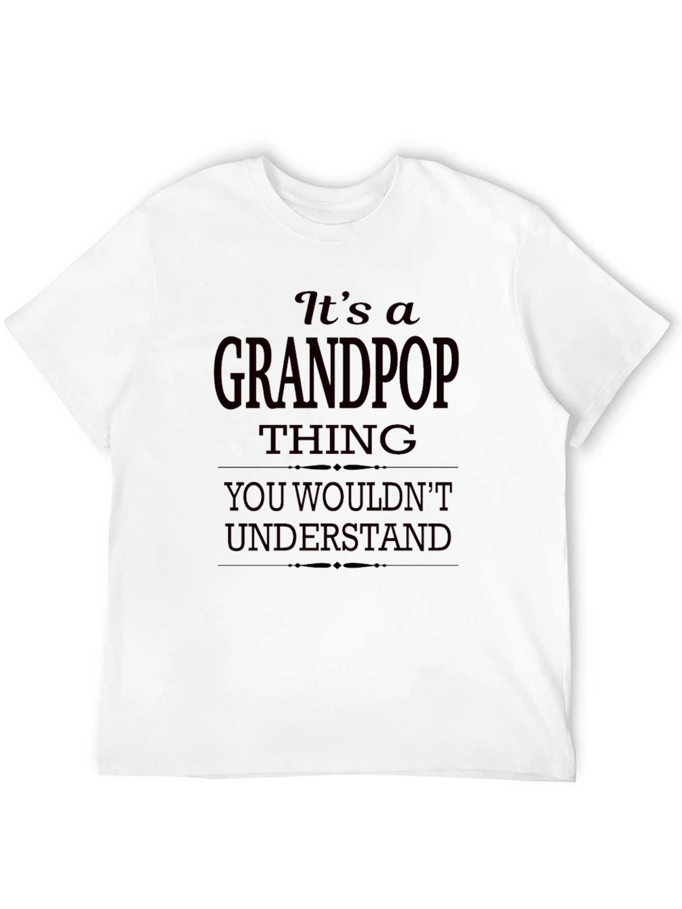 Its a Grandpop Thing T-Shirt