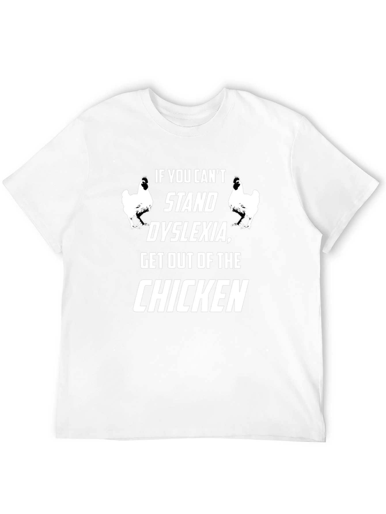 Dyslexia Chicken Humor Graphic Tee