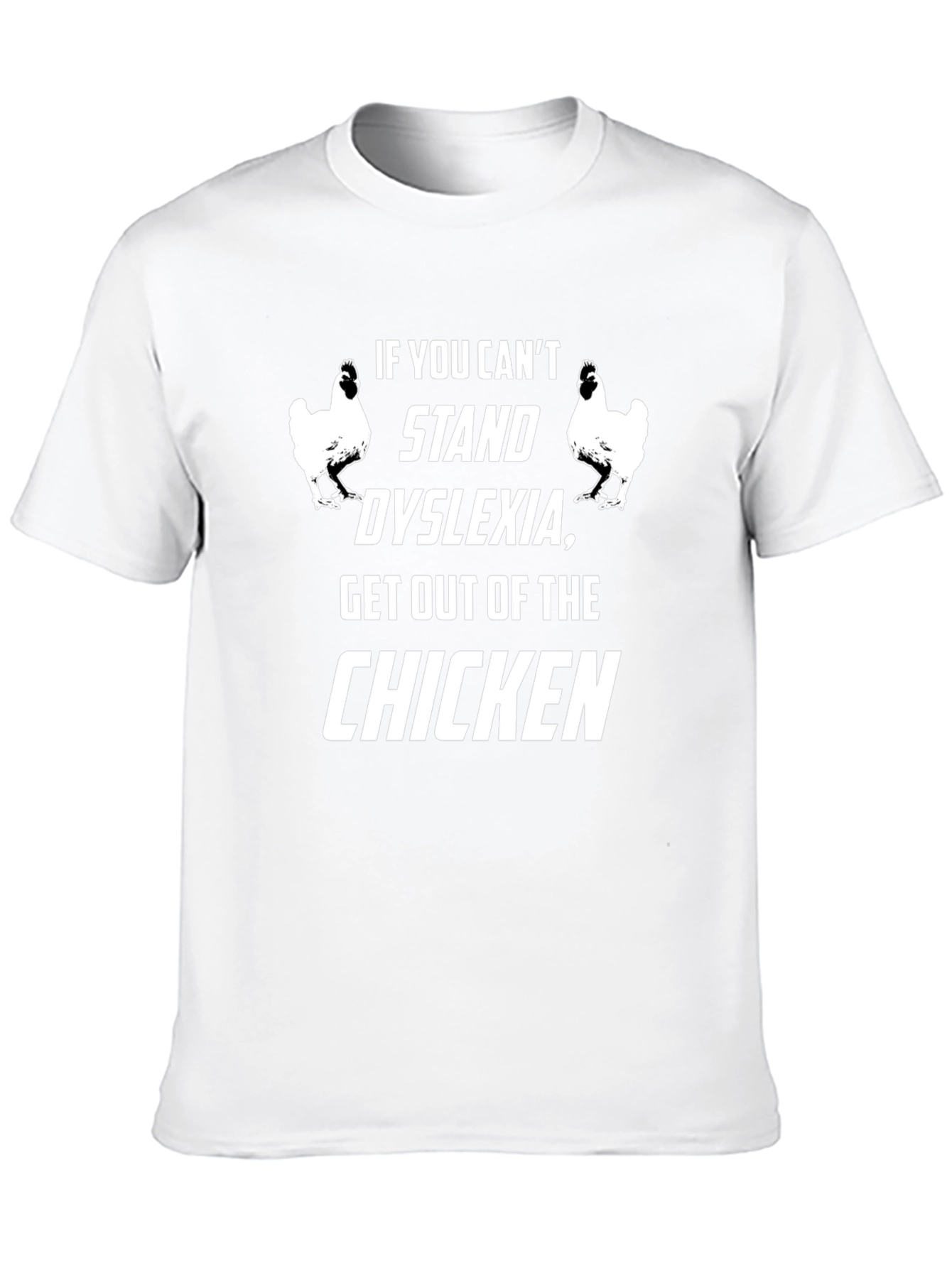 Dyslexia Chicken Humor Graphic Tee