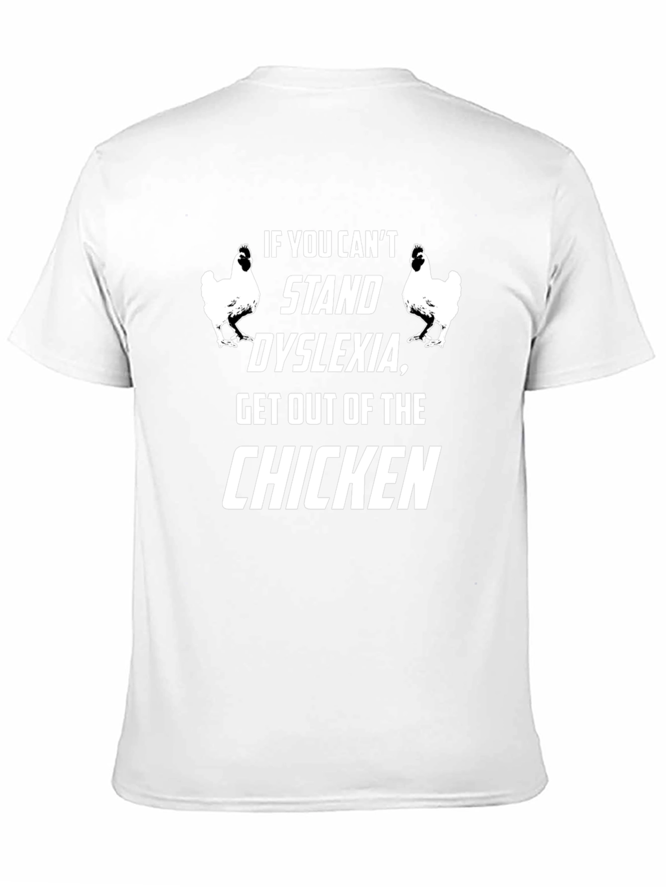 Dyslexia Chicken Humor Graphic Tee