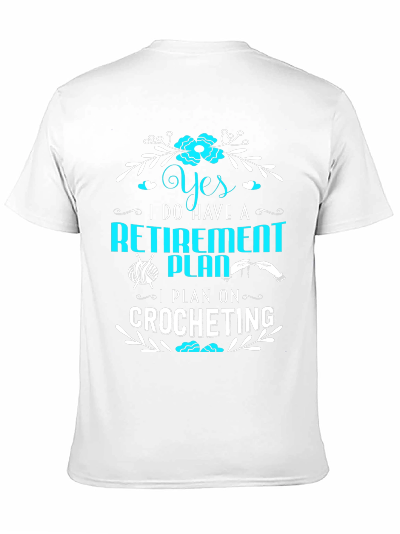 Retirement Crocheting Plan T-Shirt