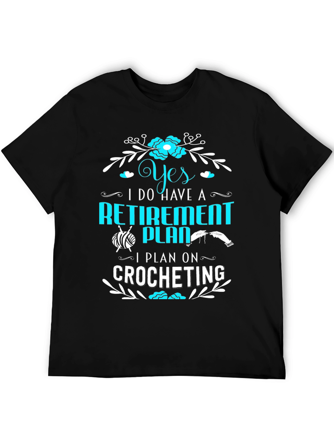 Retirement Crocheting Plan T-Shirt