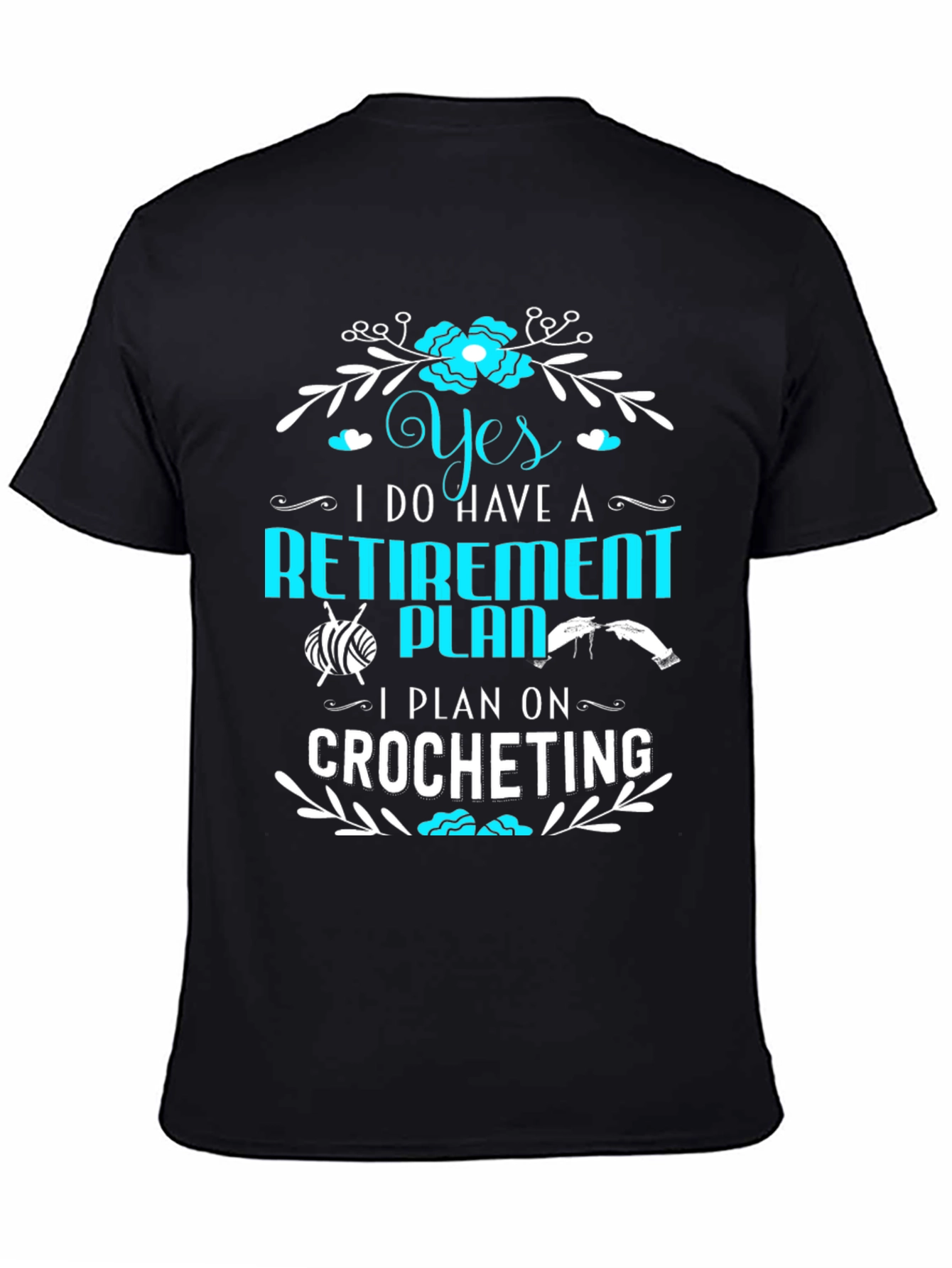 Retirement Crocheting Plan T-Shirt