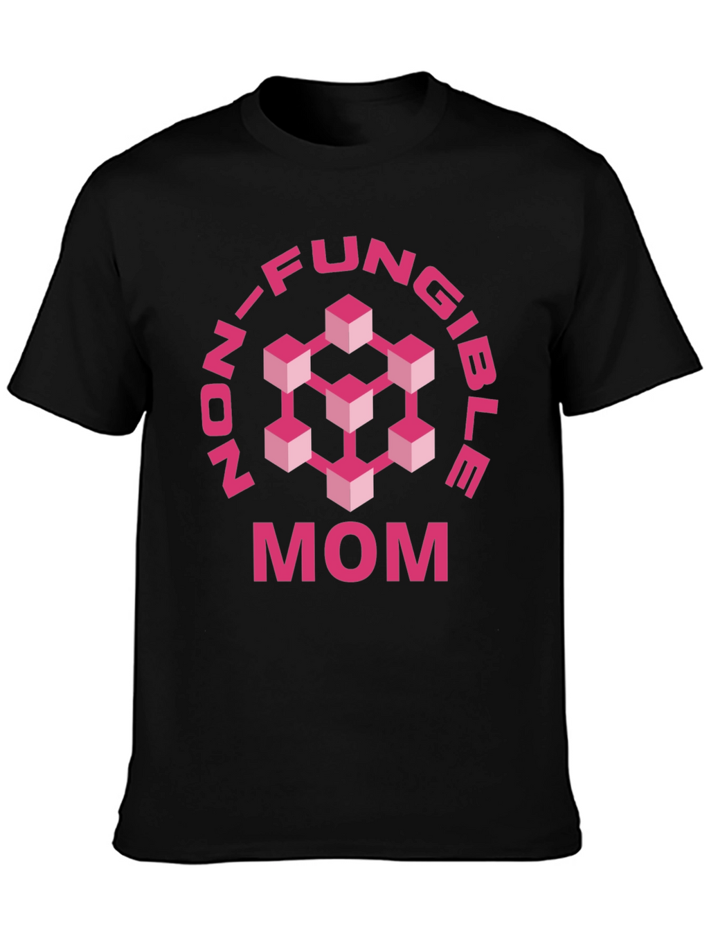 Non-Fungible Mom T-Shirt - Blockchain Gift for Mothers