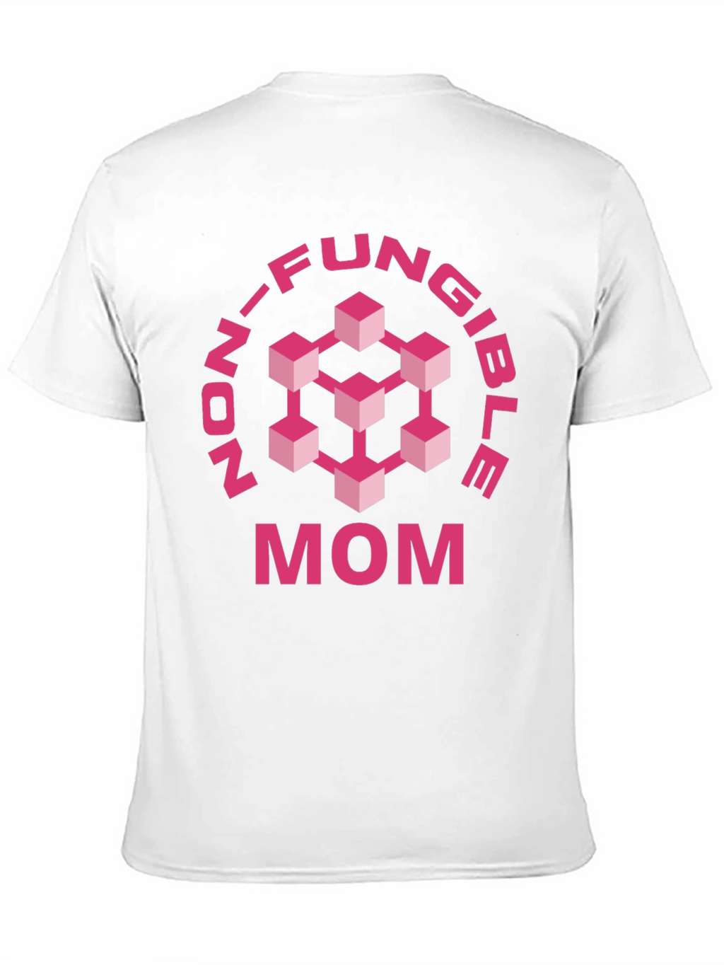Non-Fungible Mom T-Shirt - Blockchain Gift for Mothers