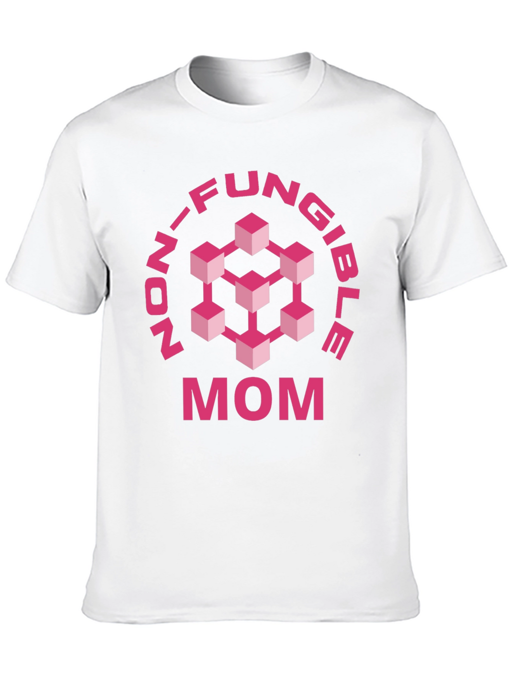 Non-Fungible Mom T-Shirt - Blockchain Gift for Mothers