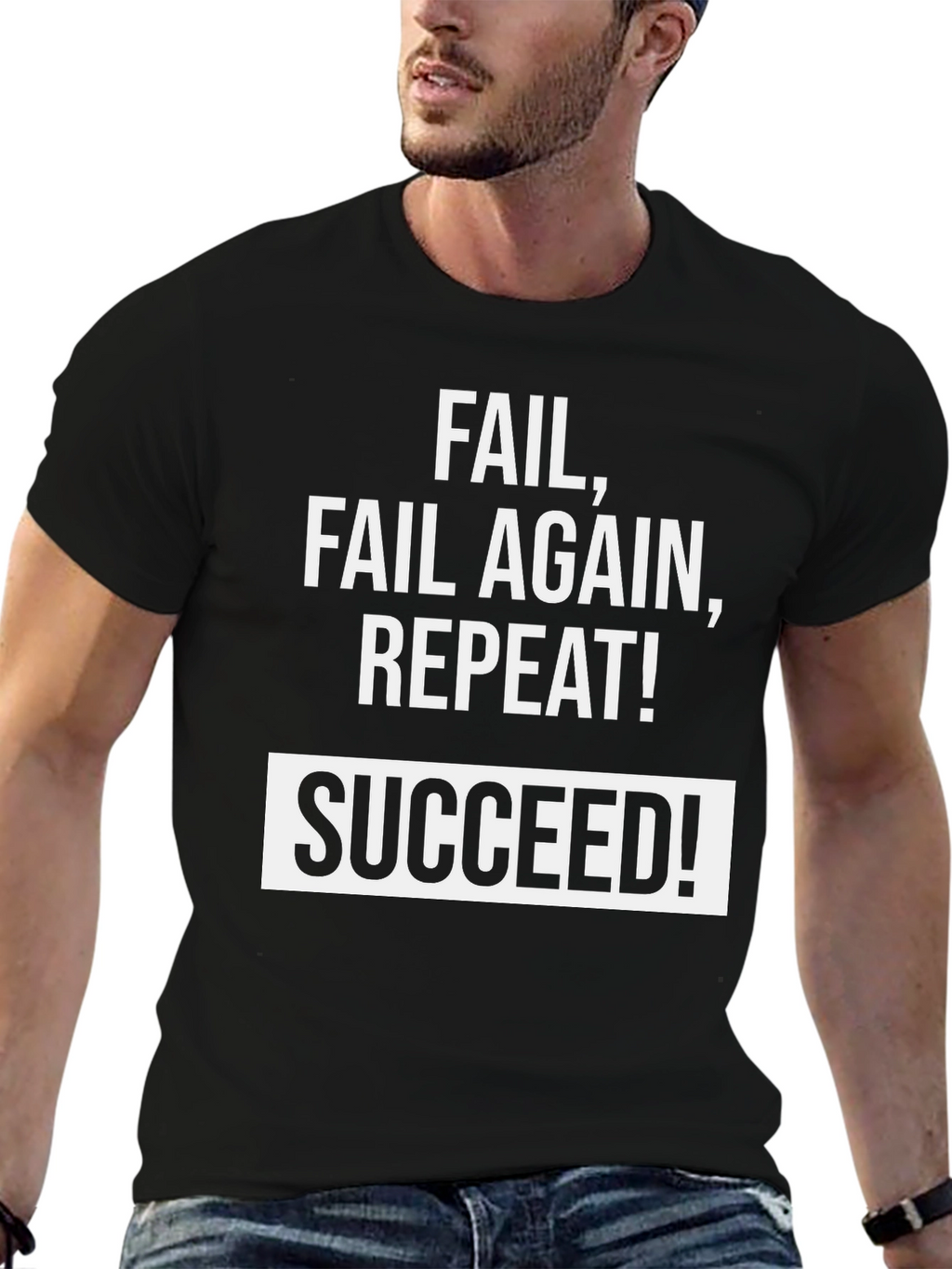 Fail Fail Again Repeat! Succeed T-Shirt - Black