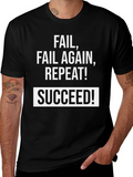 Fail Fail Again Repeat! Succeed T-Shirt - Black