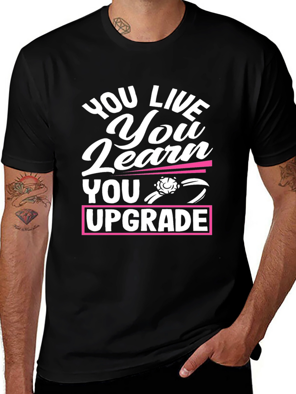 You Live You Learn You Upgrade Graphic Tee
