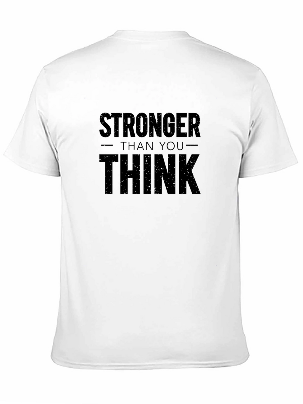 Stronger Than You Think Graphic T-Shirt