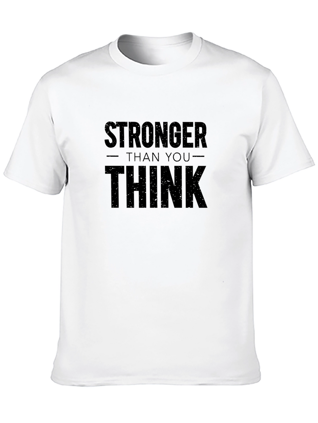 Stronger Than You Think Graphic T-Shirt