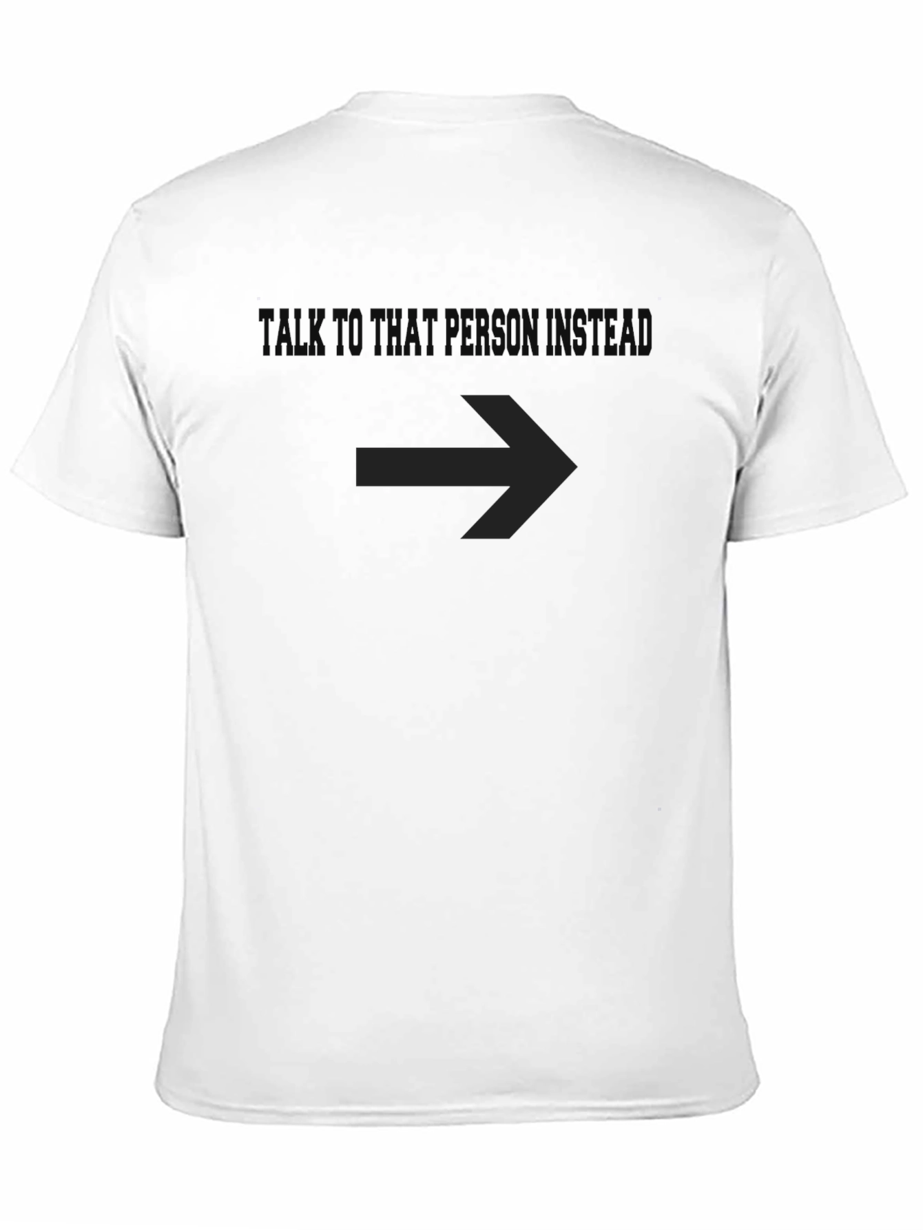 Talk to That Person - Funny Graphic T-Shirt