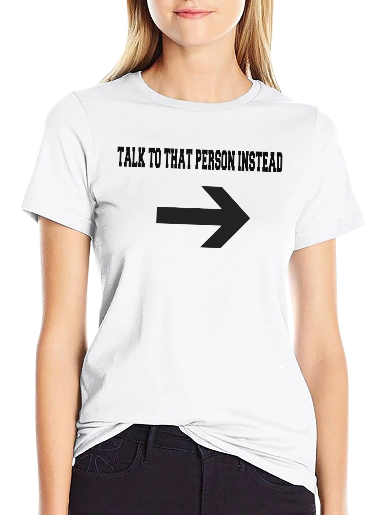 Talk to That Person - Funny Graphic T-Shirt