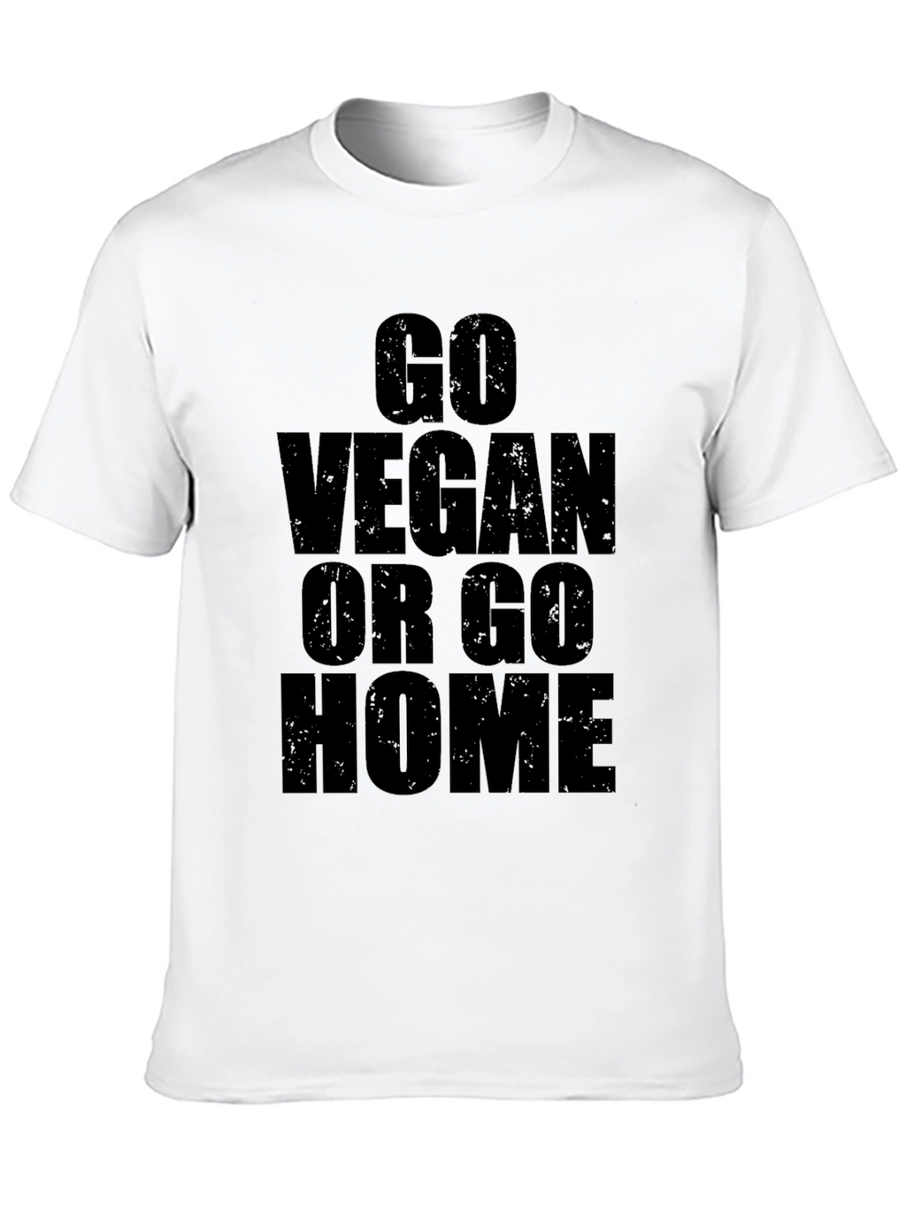 Go Vegan Or Go Home Graphic T-Shirt