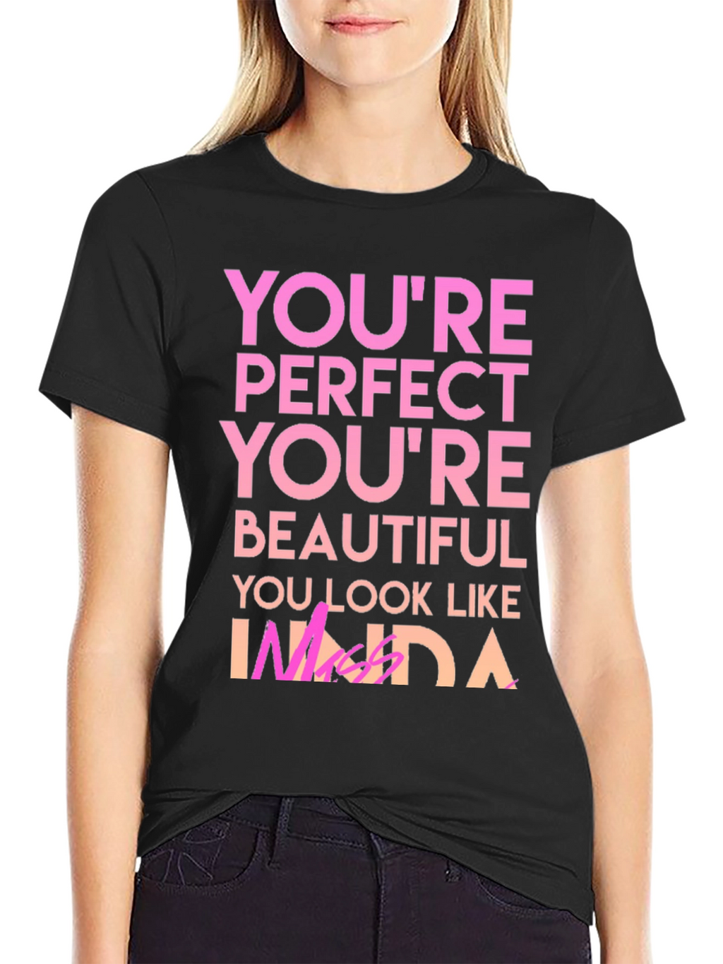 Youre Perfect T-Shirt - Black Graphic Tee