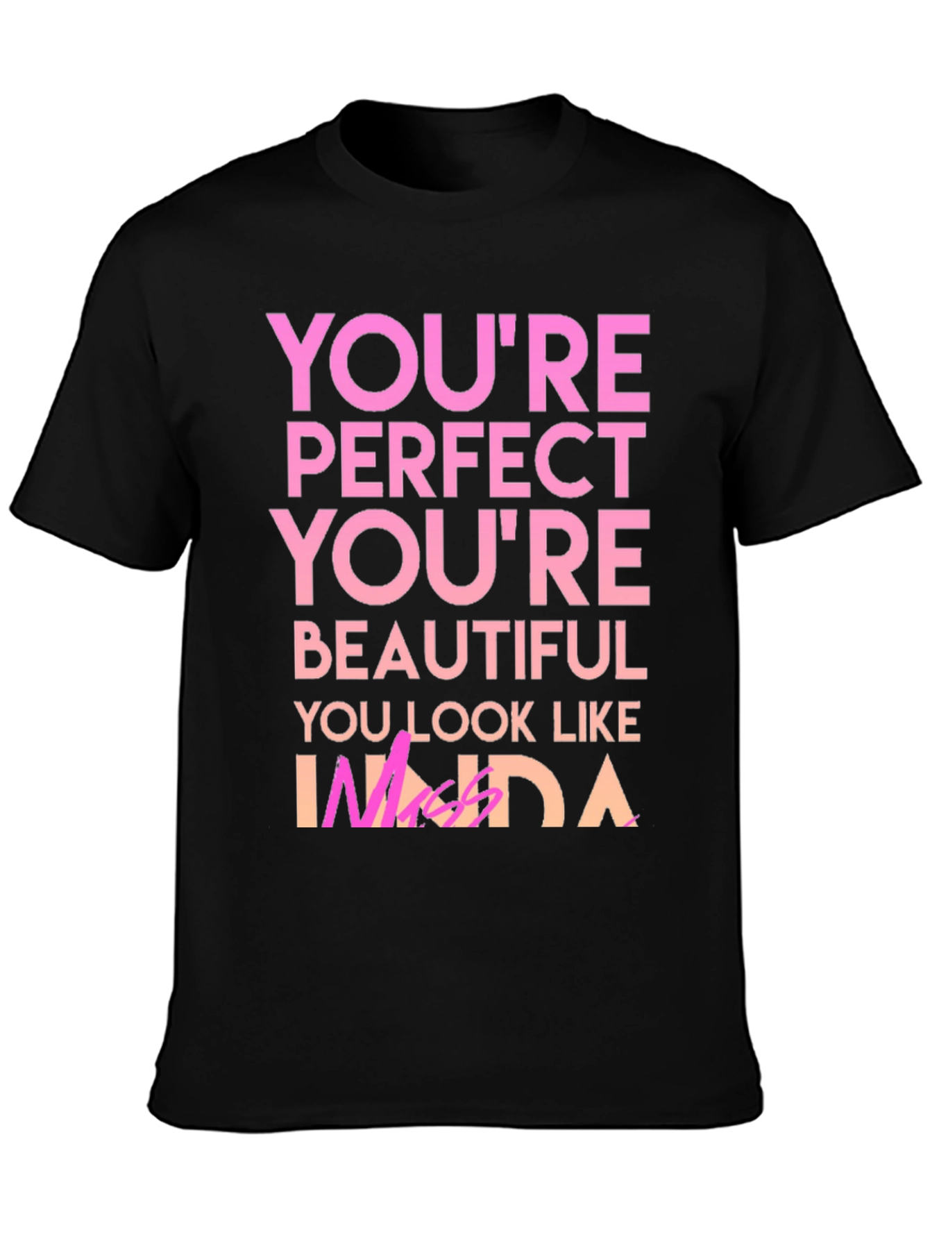 Youre Perfect T-Shirt - Black Graphic Tee