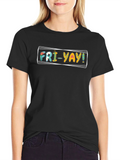 Fri-Yay Graphic Tee - Casual Friday Fun!