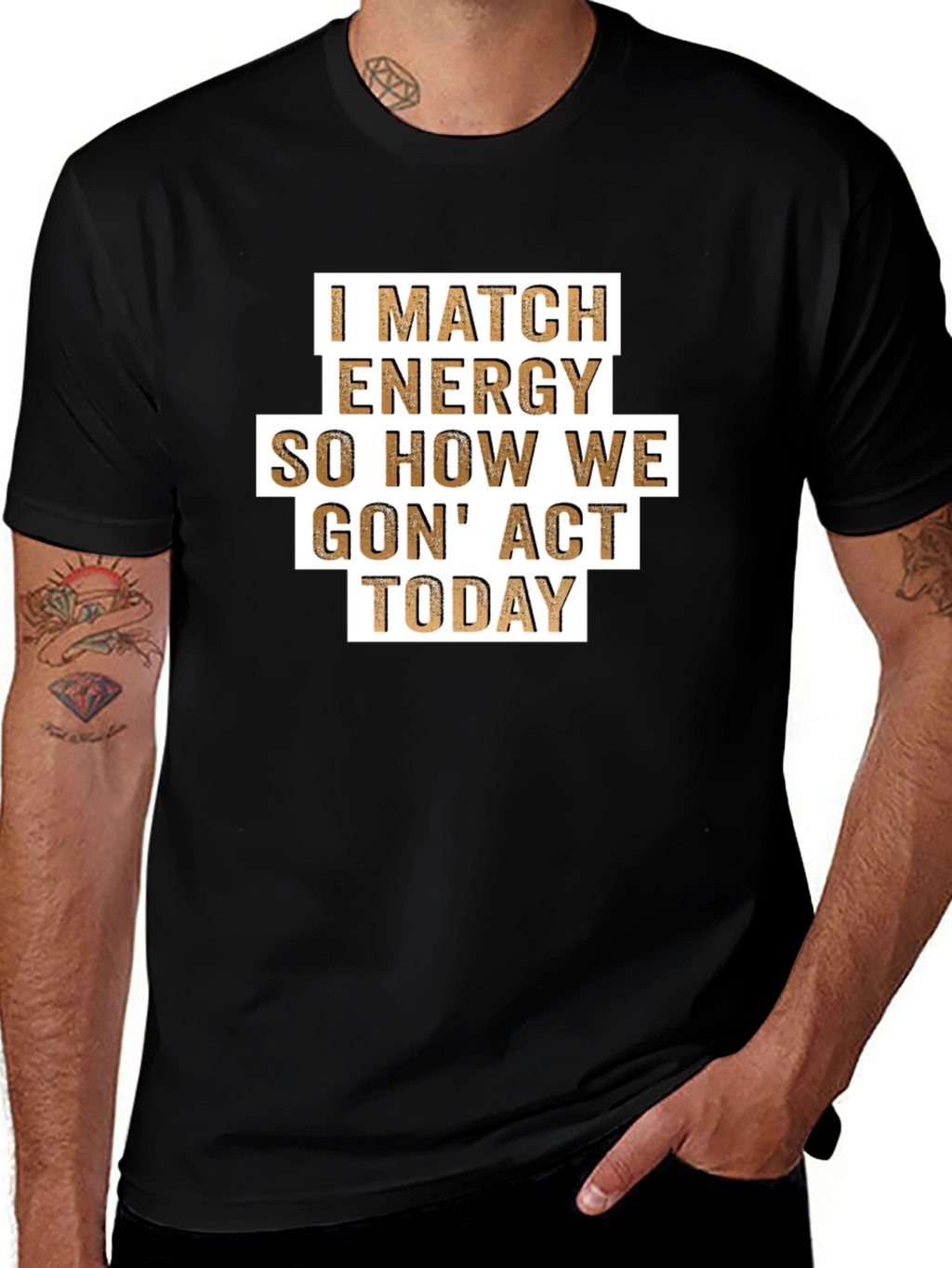 I Match Energy T-Shirt - Funny Graphic Tee