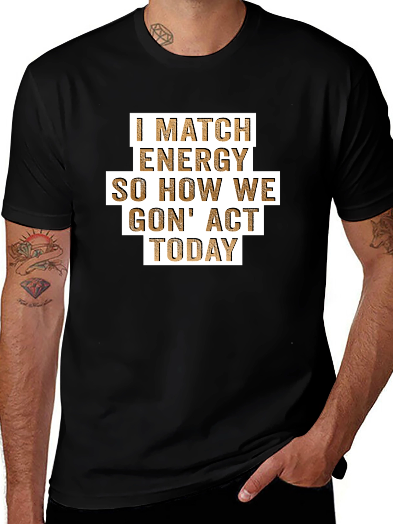 I Match Energy T-Shirt - Funny Graphic Tee