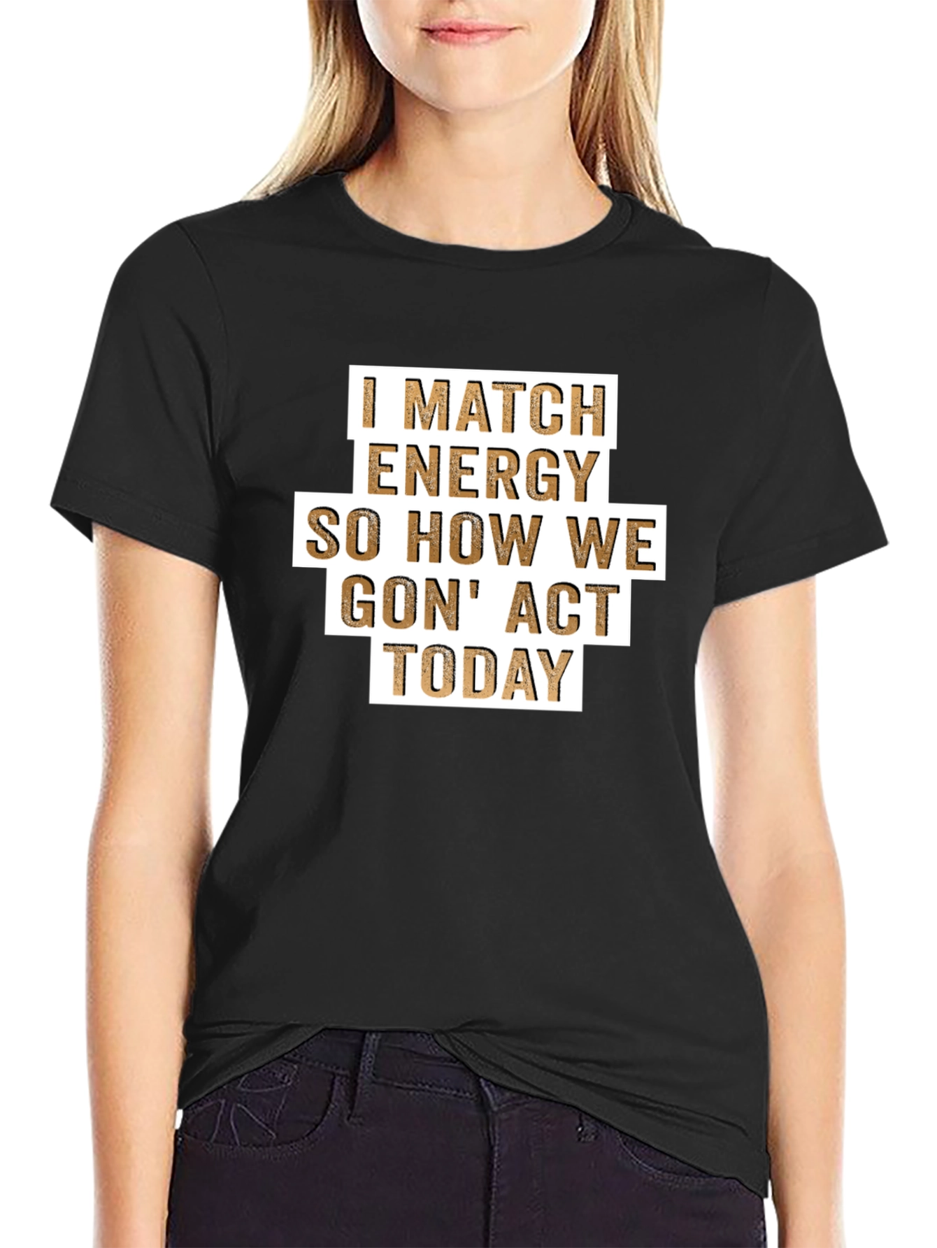 I Match Energy T-Shirt - Funny Graphic Tee