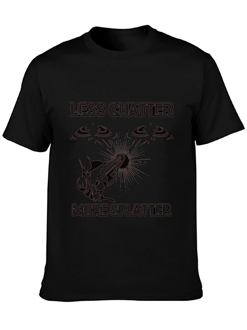 Less Chatter More Splatter Black T-Shirt