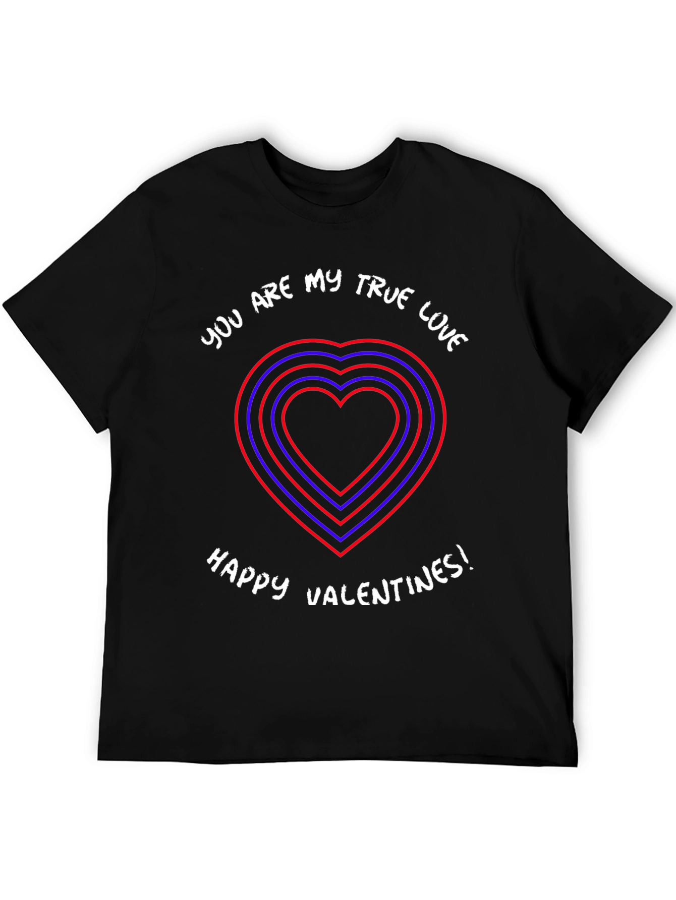 Valentines Day Heart T-Shirt - You are My True Love