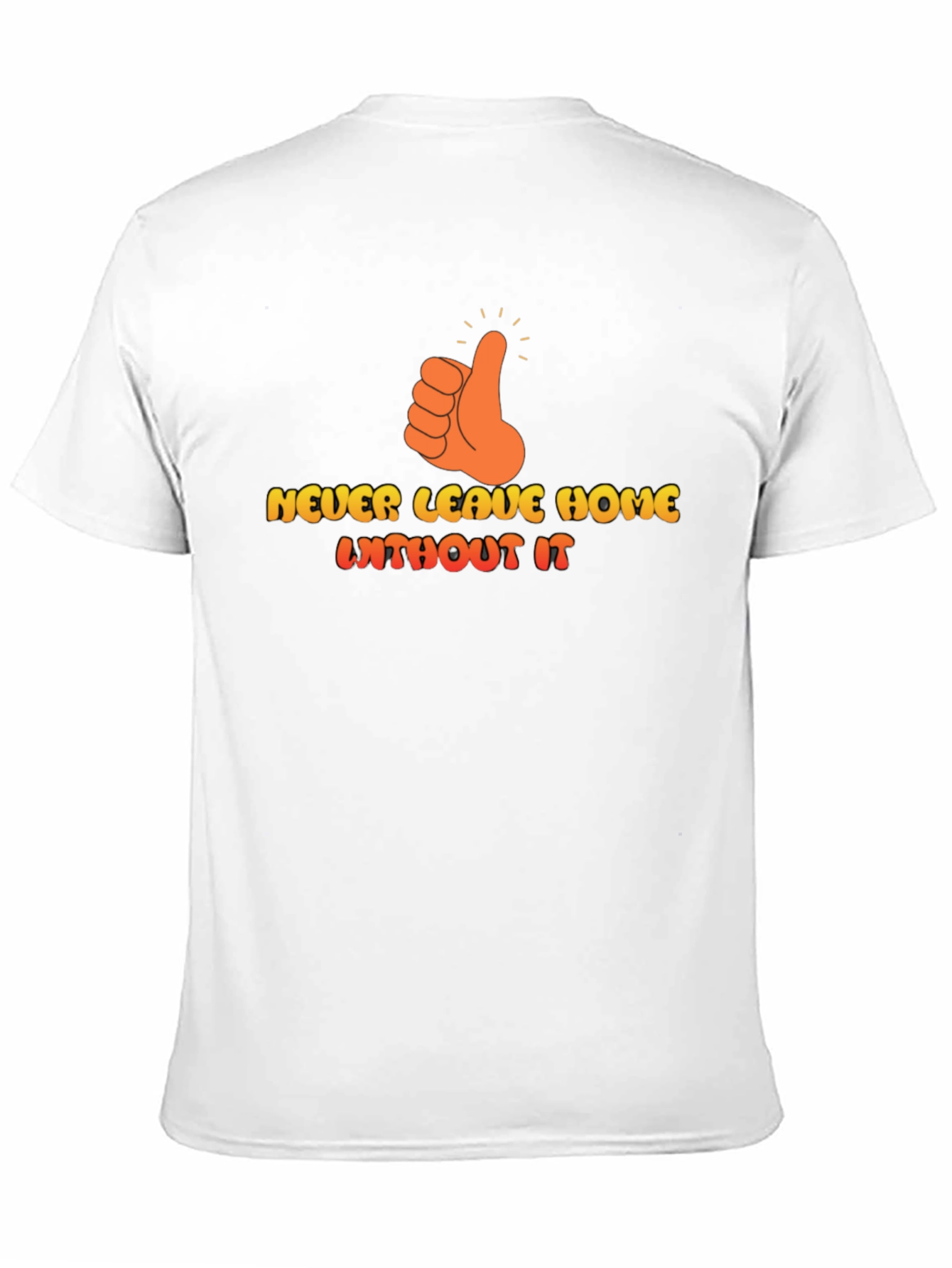 Never Leave Home Without It Graphic T-Shirt