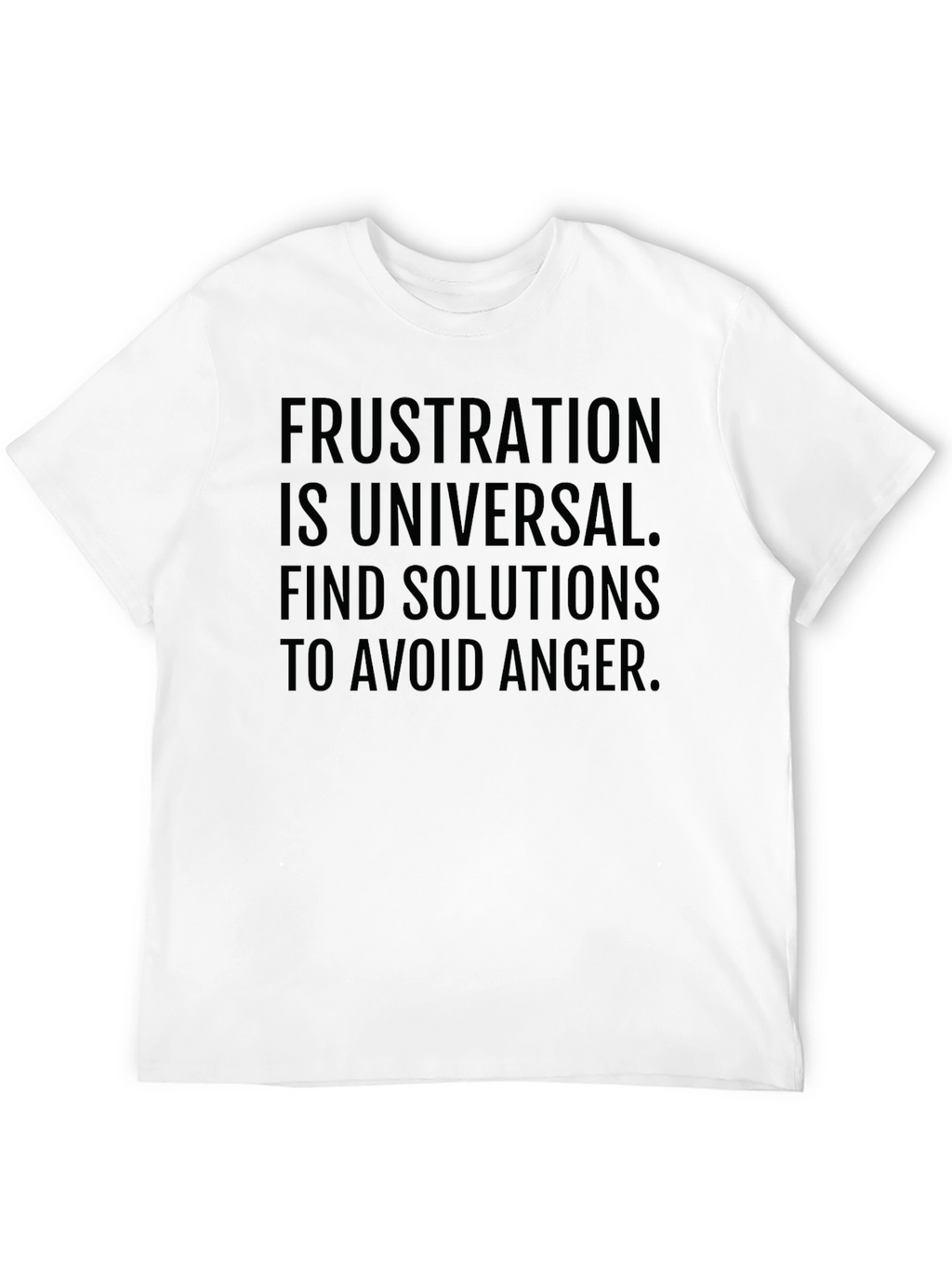 Frustration T-Shirt: Anger Avoidance