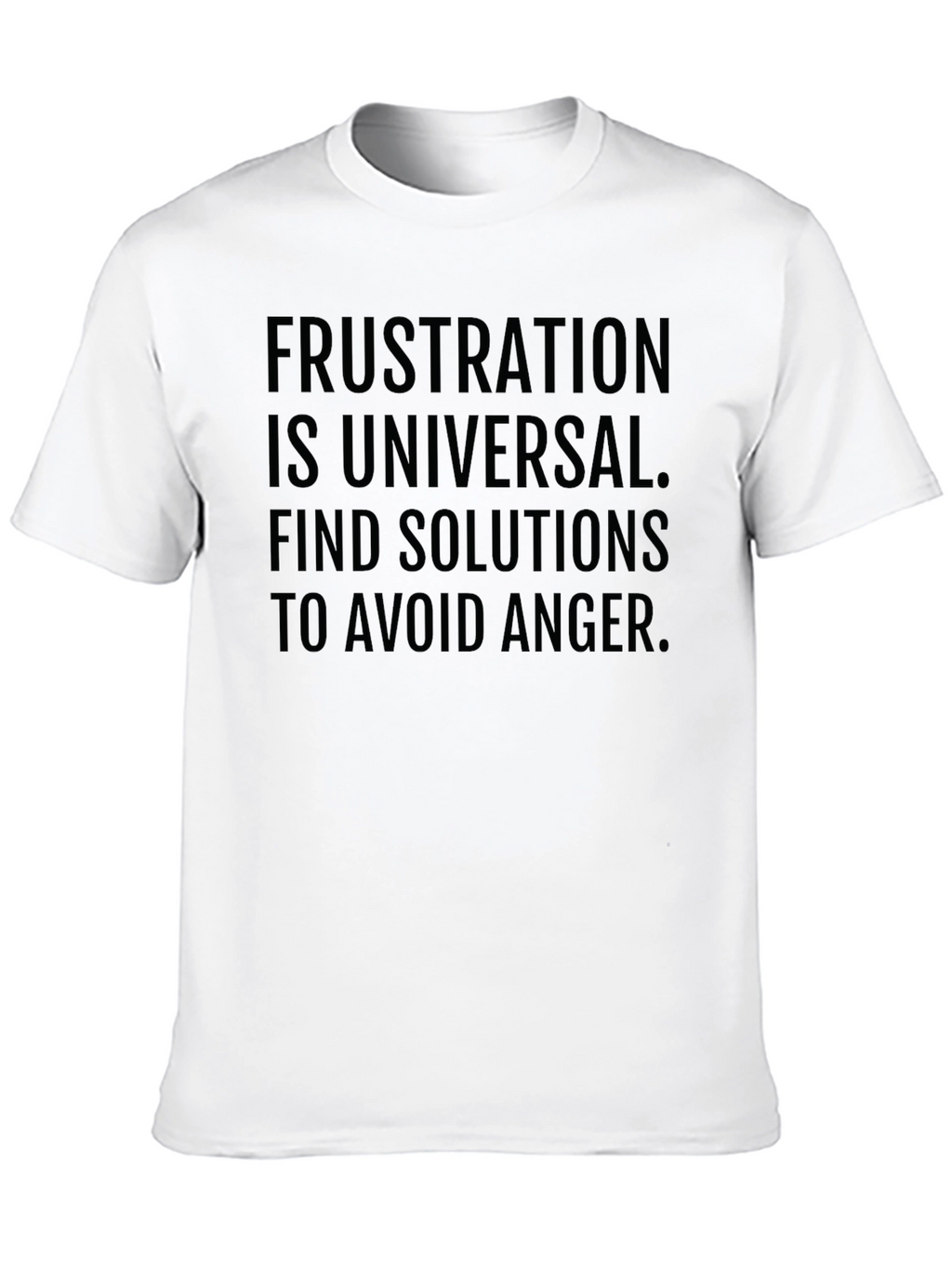 Frustration T-Shirt: Anger Avoidance