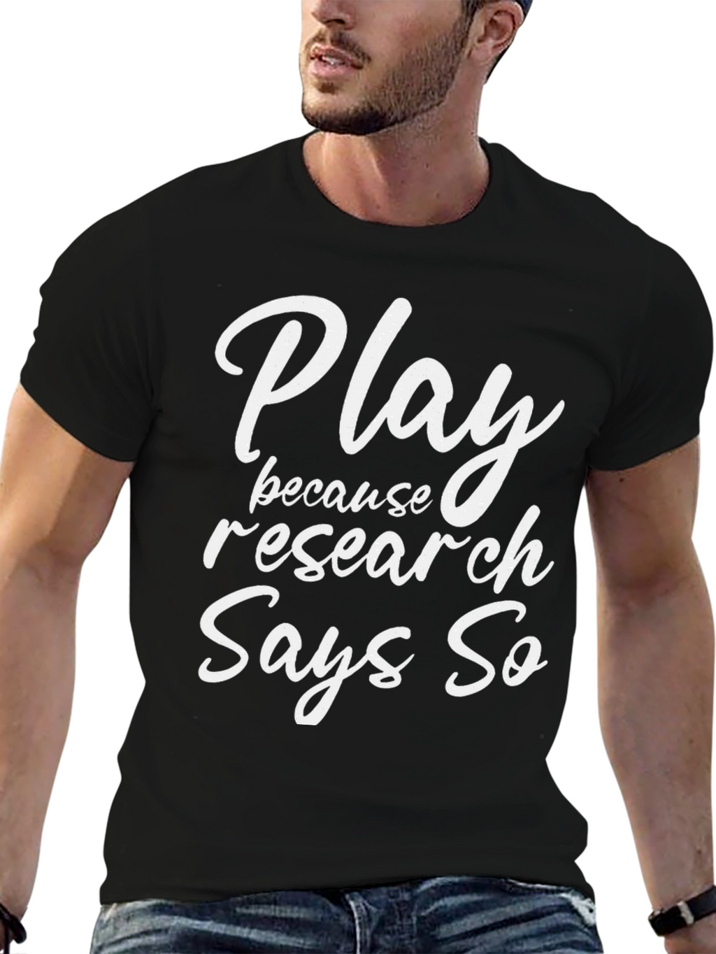 Play Because Research Says So Graphic Tee