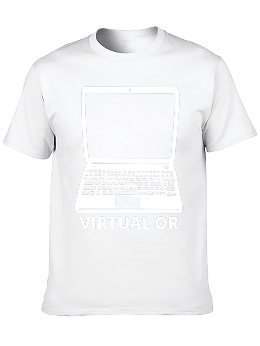 Virtual OR T-Shirt - Funny Techie Tee