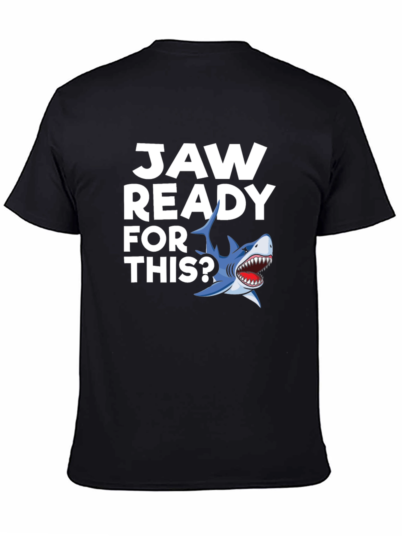 Jaw Ready For This? Graphic T-Shirt