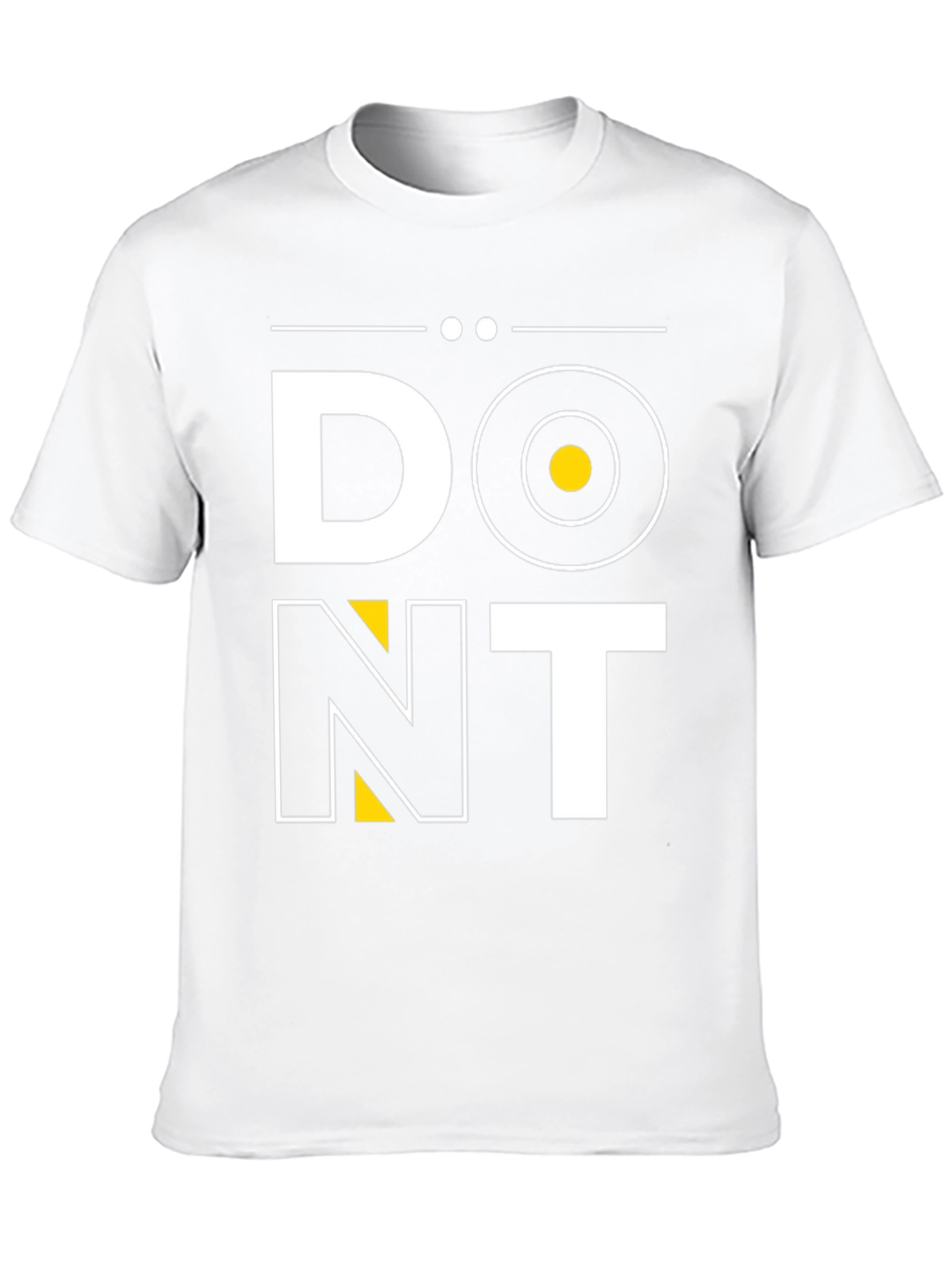 Dont T-Shirt: Modern Graphic Tee
