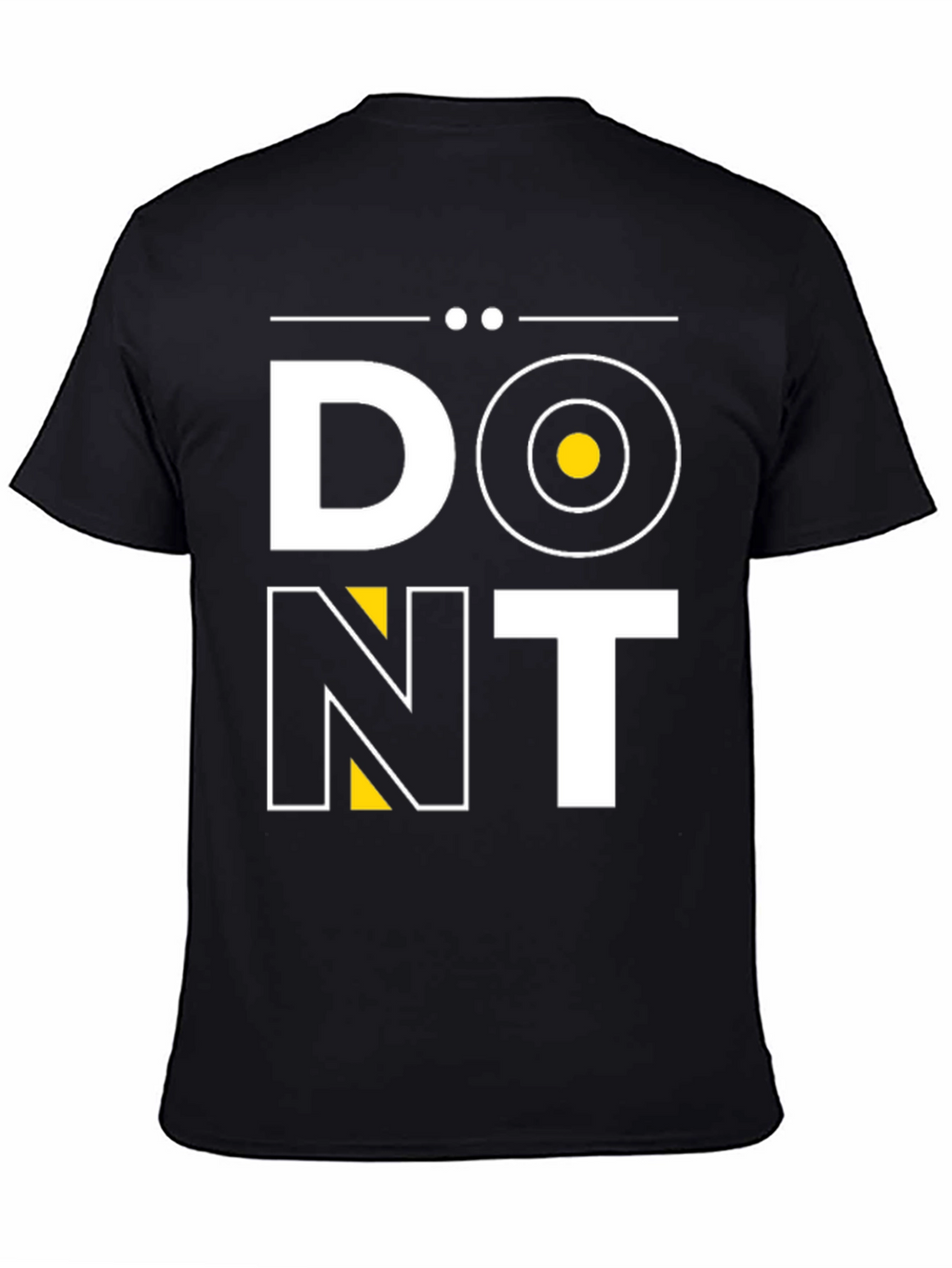 Dont T-Shirt: Modern Graphic Tee