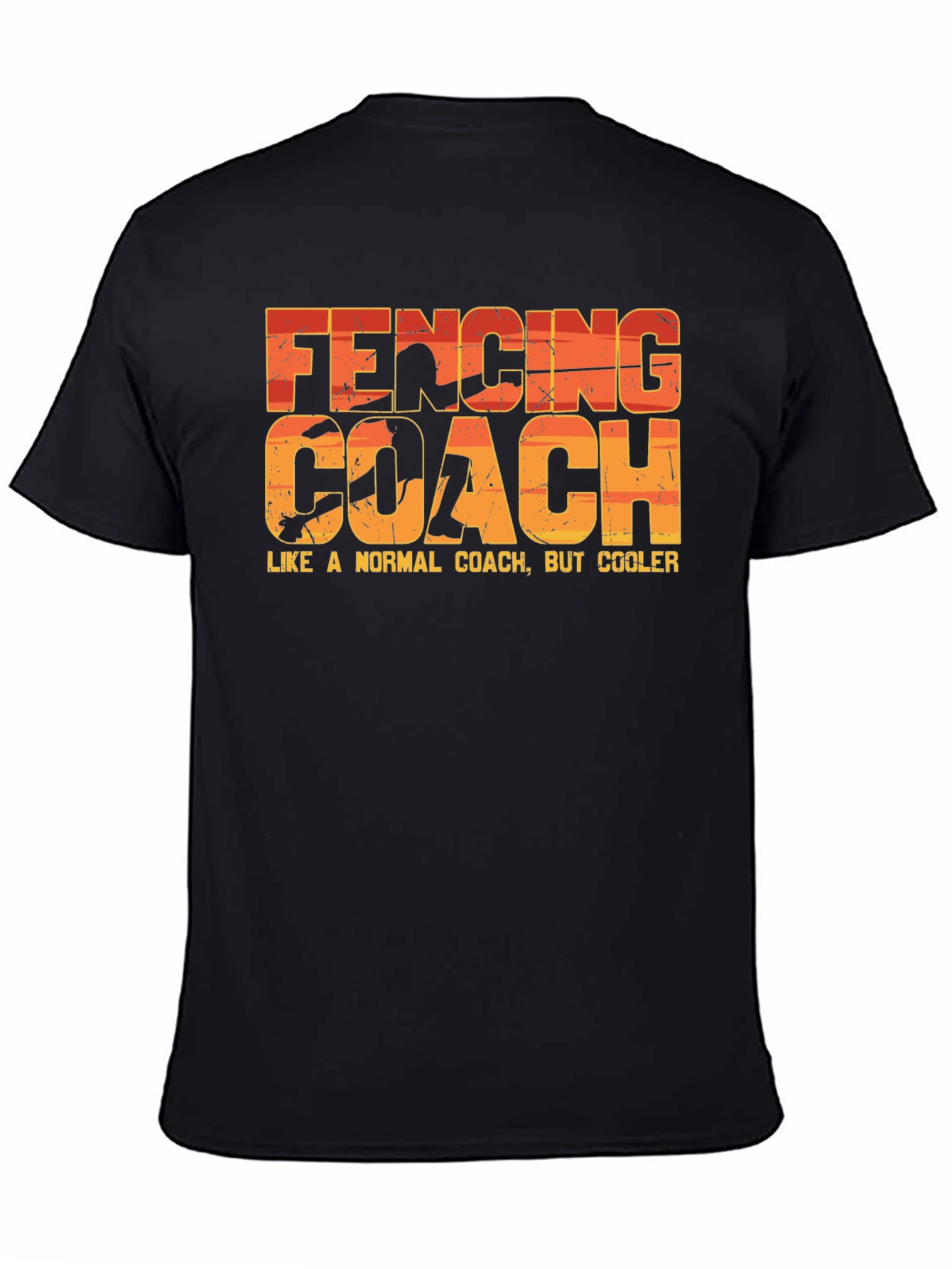 Fencing Coach T-Shirt - Like a Normal Coach But Cooler!