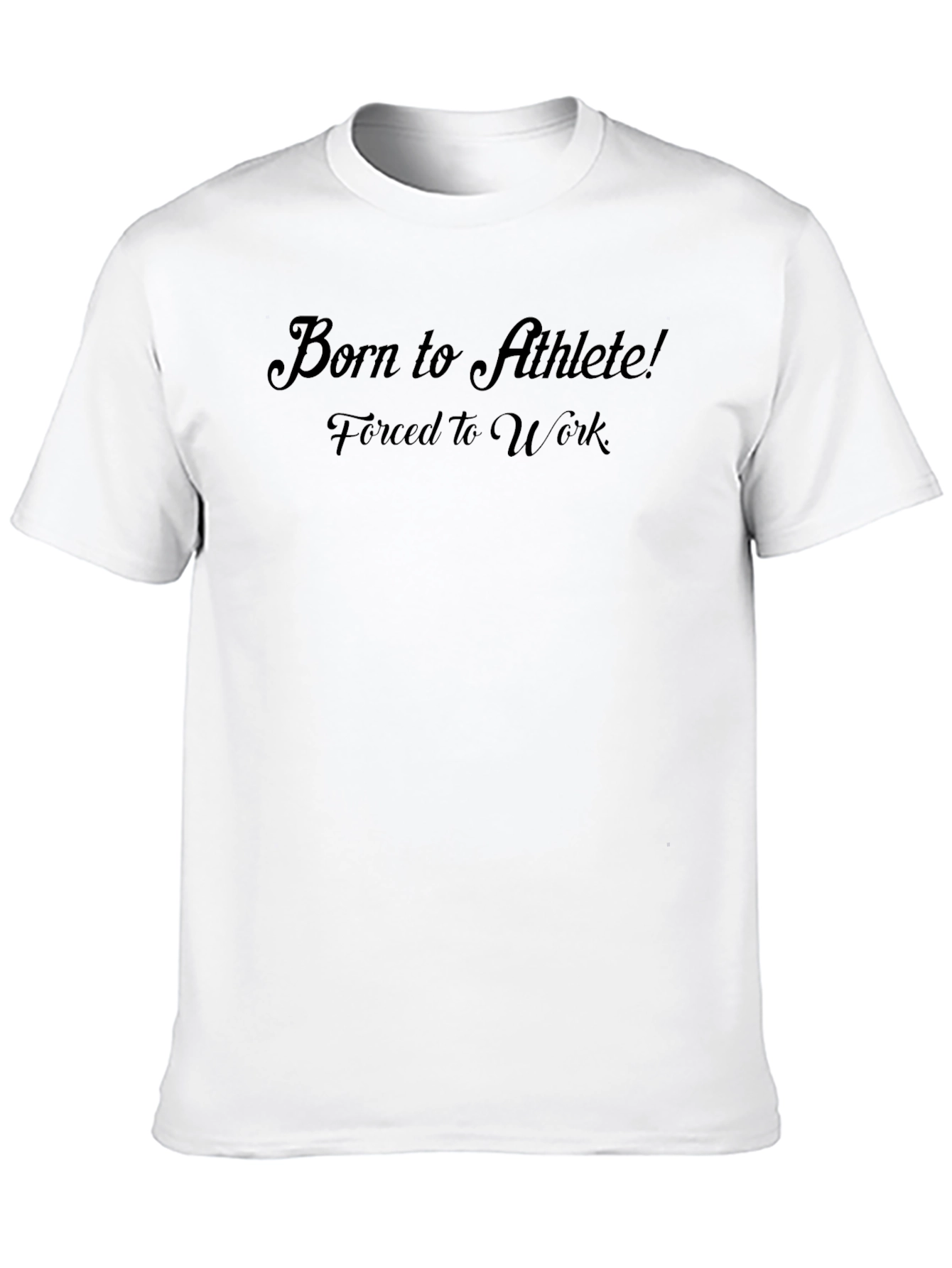 Born to Athlete T-Shirt - Funny Slogan Tee