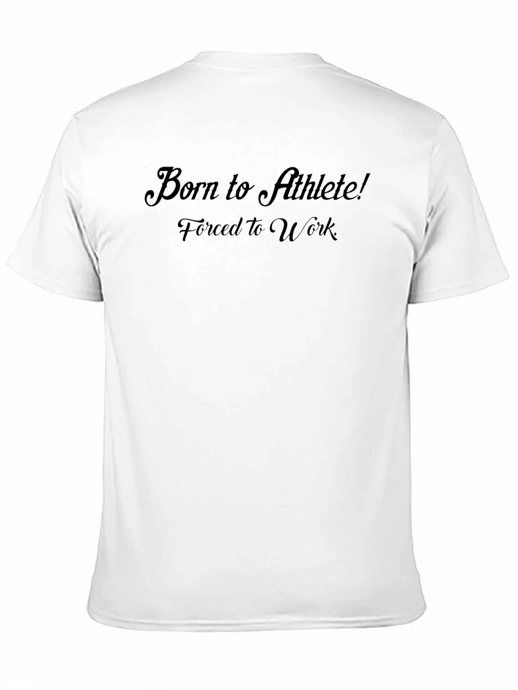Born to Athlete T-Shirt - Funny Slogan Tee